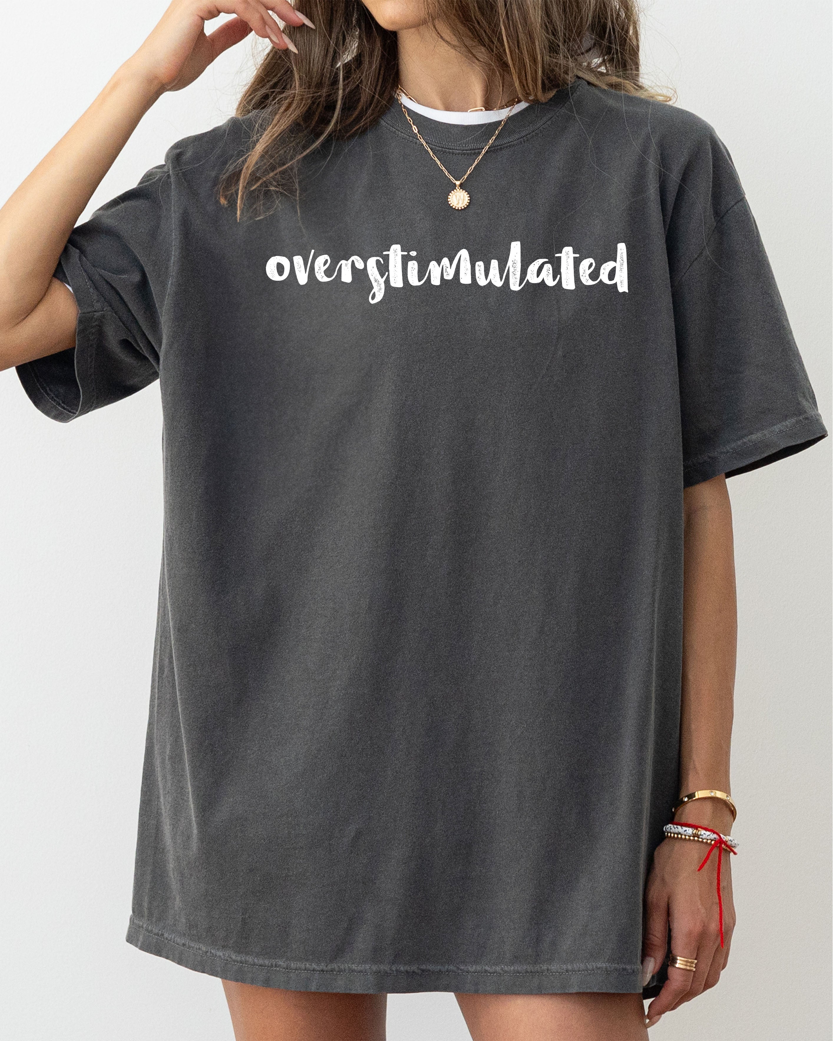 Overstimulated Minimalist Trendy Mental Health Gen Z Funny Sarcastic Weird Core Comfort Colors Tee