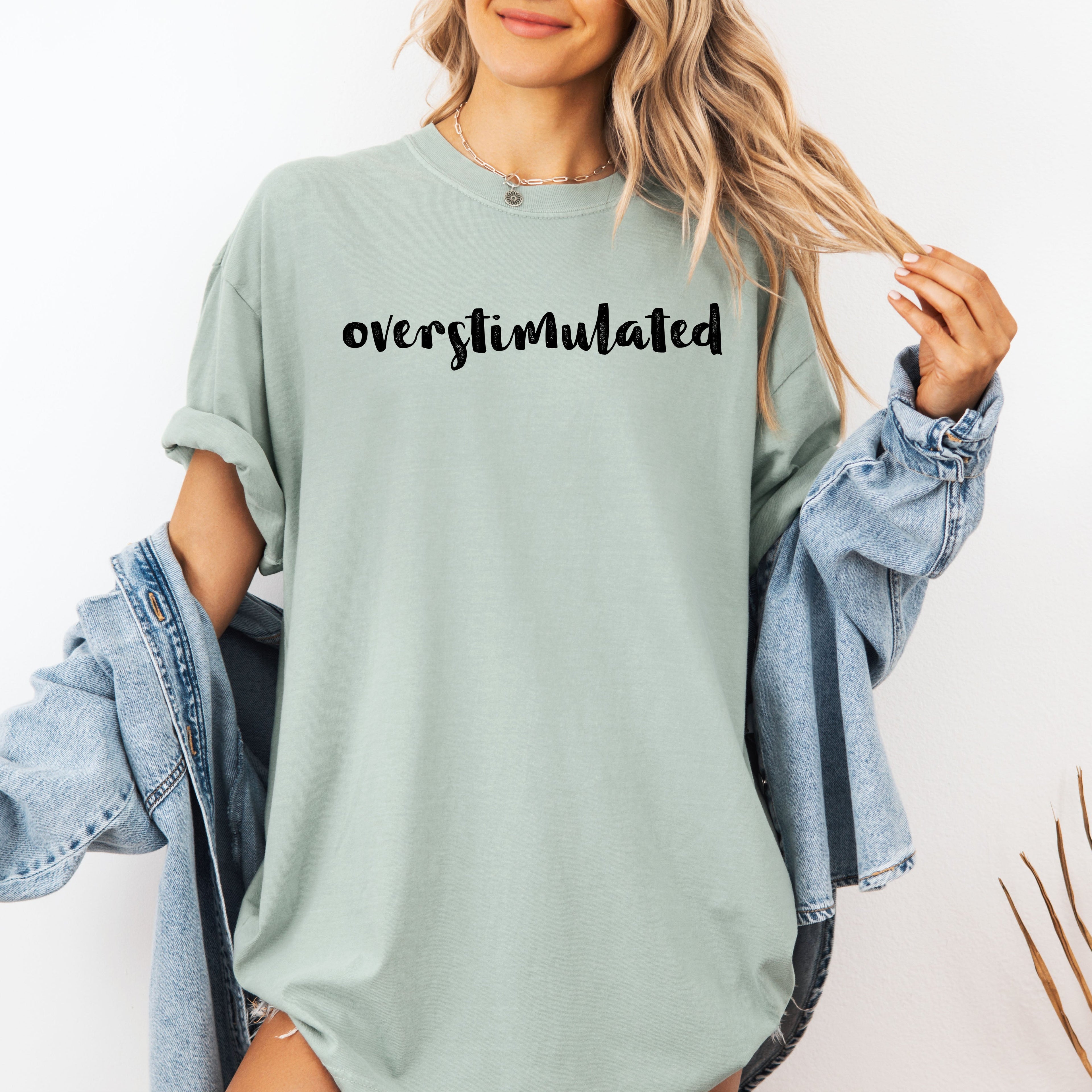 Overstimulated Minimalist Trendy Mental Health Gen Z Funny Sarcastic Weird Core Comfort Colors Tee