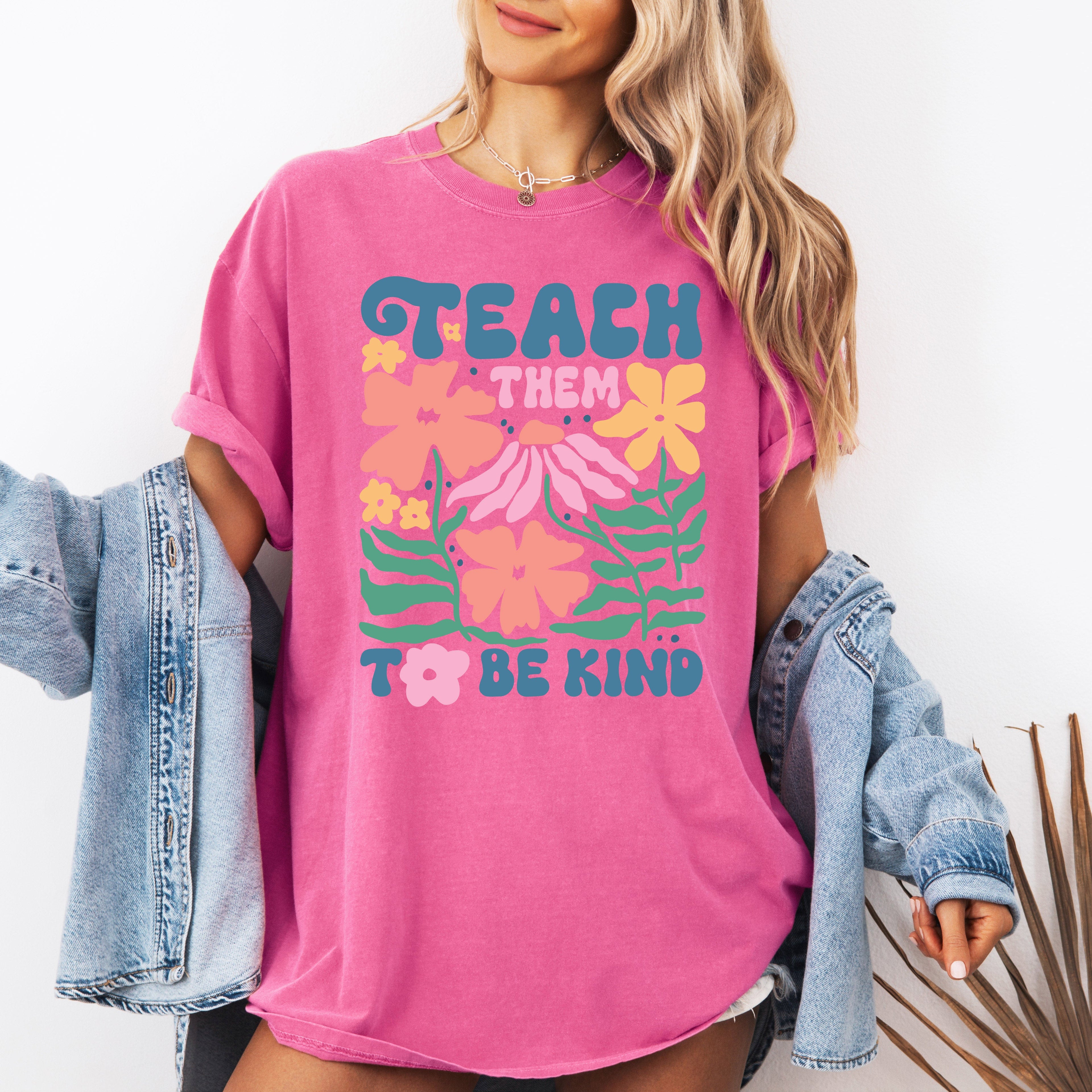 Teach Them To Be Kind Back To School Floral Boho Garden Inspire Confidence Comfort Colors Tee