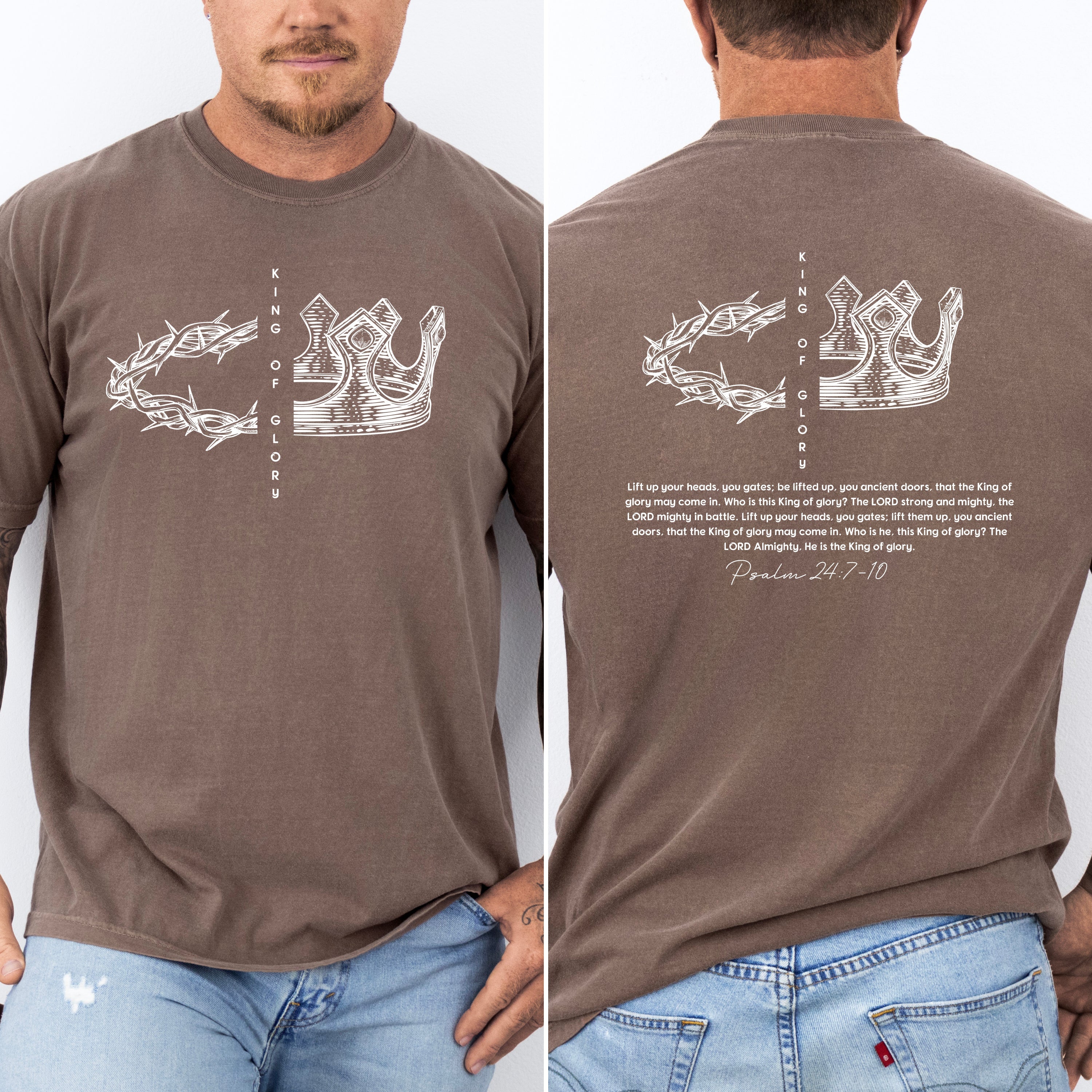 King Of Glory Crown Psalm Christian Faith Gospel Front And Back Comfort Colors Tee