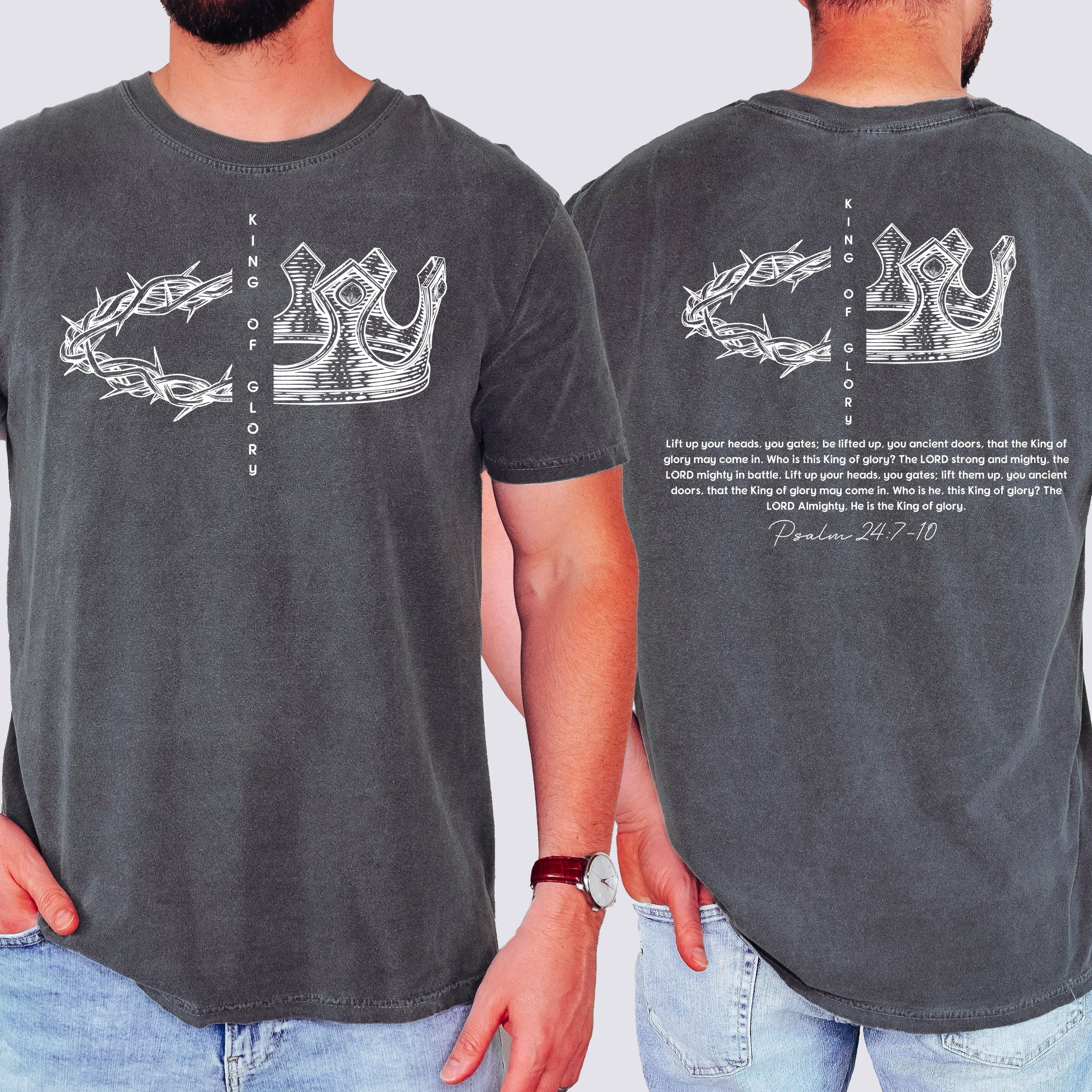 King Of Glory Crown Psalm Christian Faith Gospel Front And Back Comfort Colors Tee