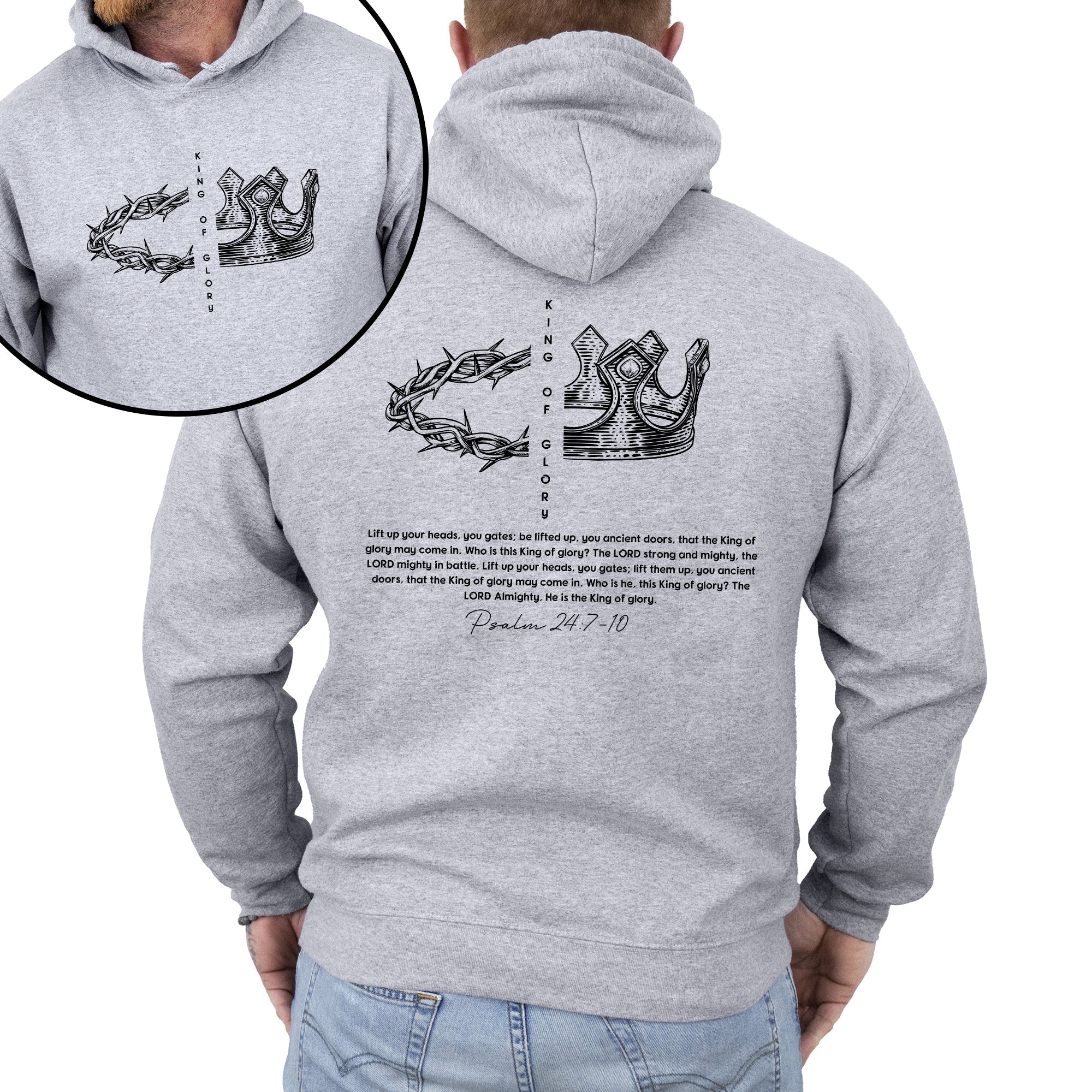 King Of Glory Front And Back Crown Psalm Christian Faith Gospel Hooded Sweatshirt