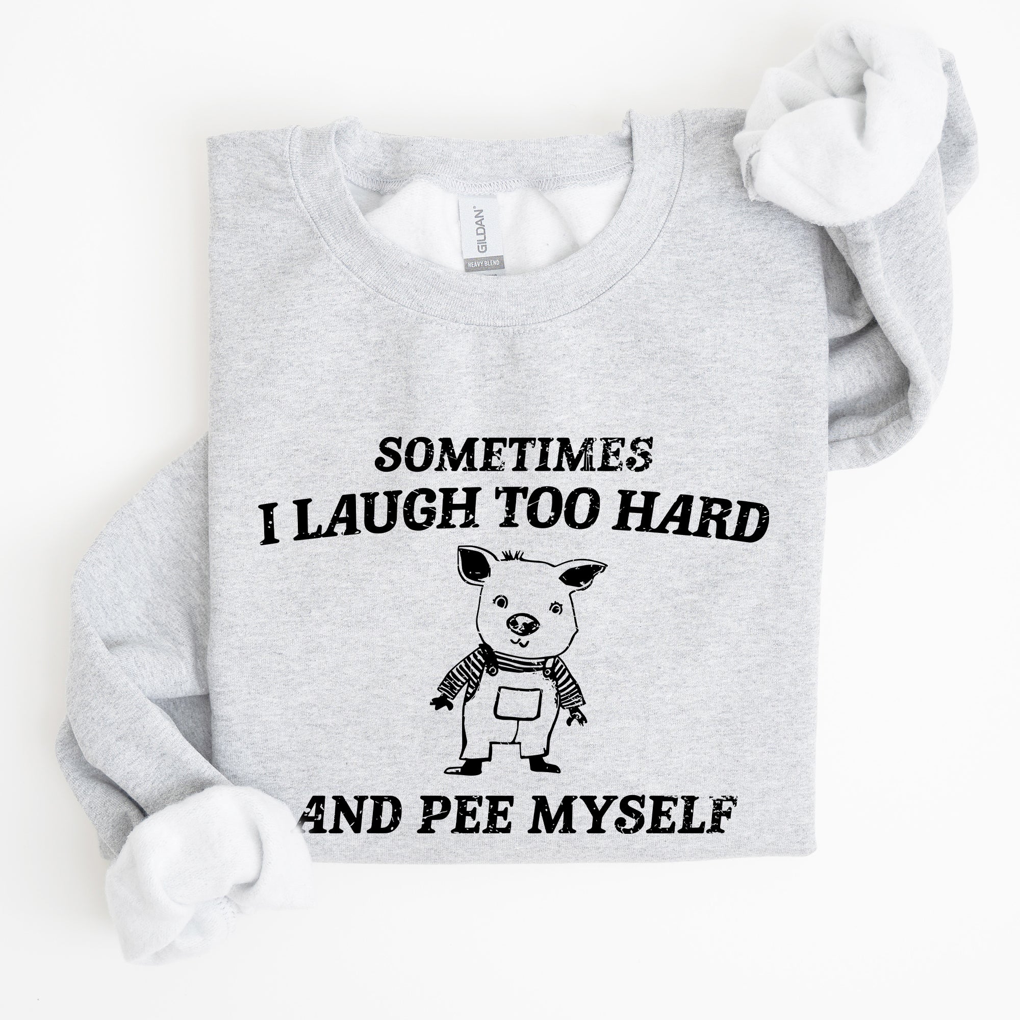 Laugh Too Hard Pee Myself Pig Meme Graphic Illustration Hilarious Pig Meme Design For Laugh Lovers Sweatshirt