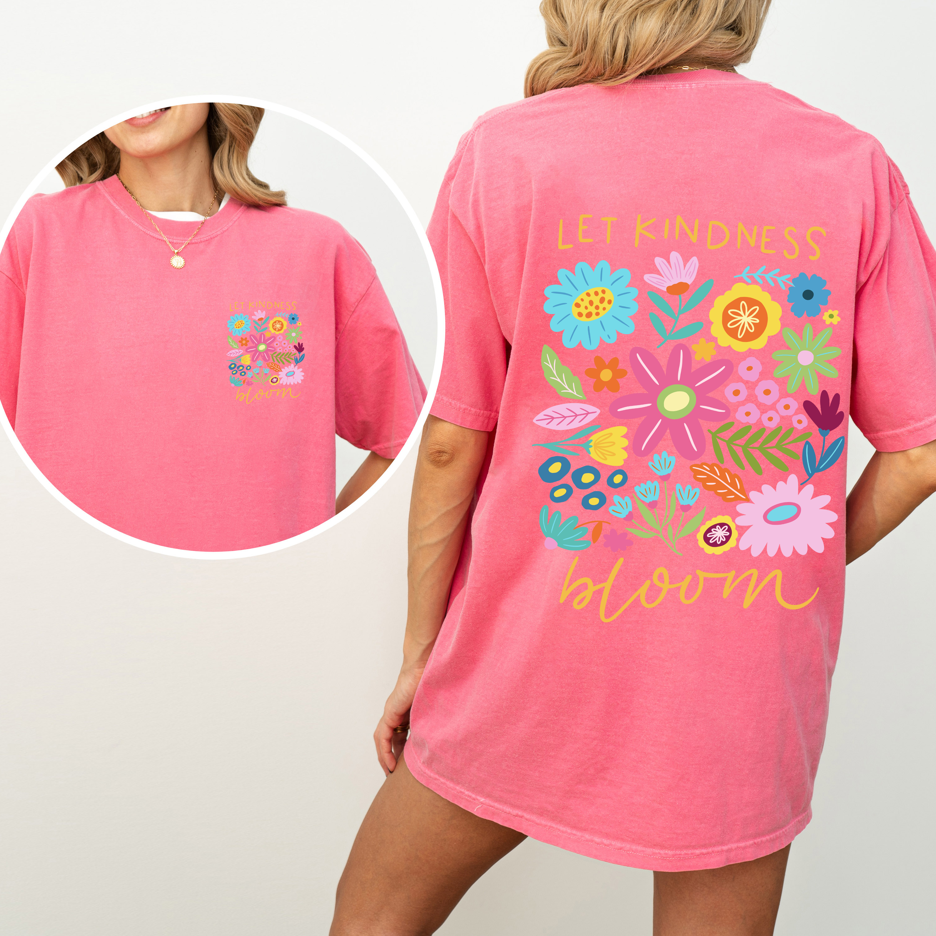 Let Kindness Bloom Front And Back Positivity Mental Health Statement Comfort Colors Tee