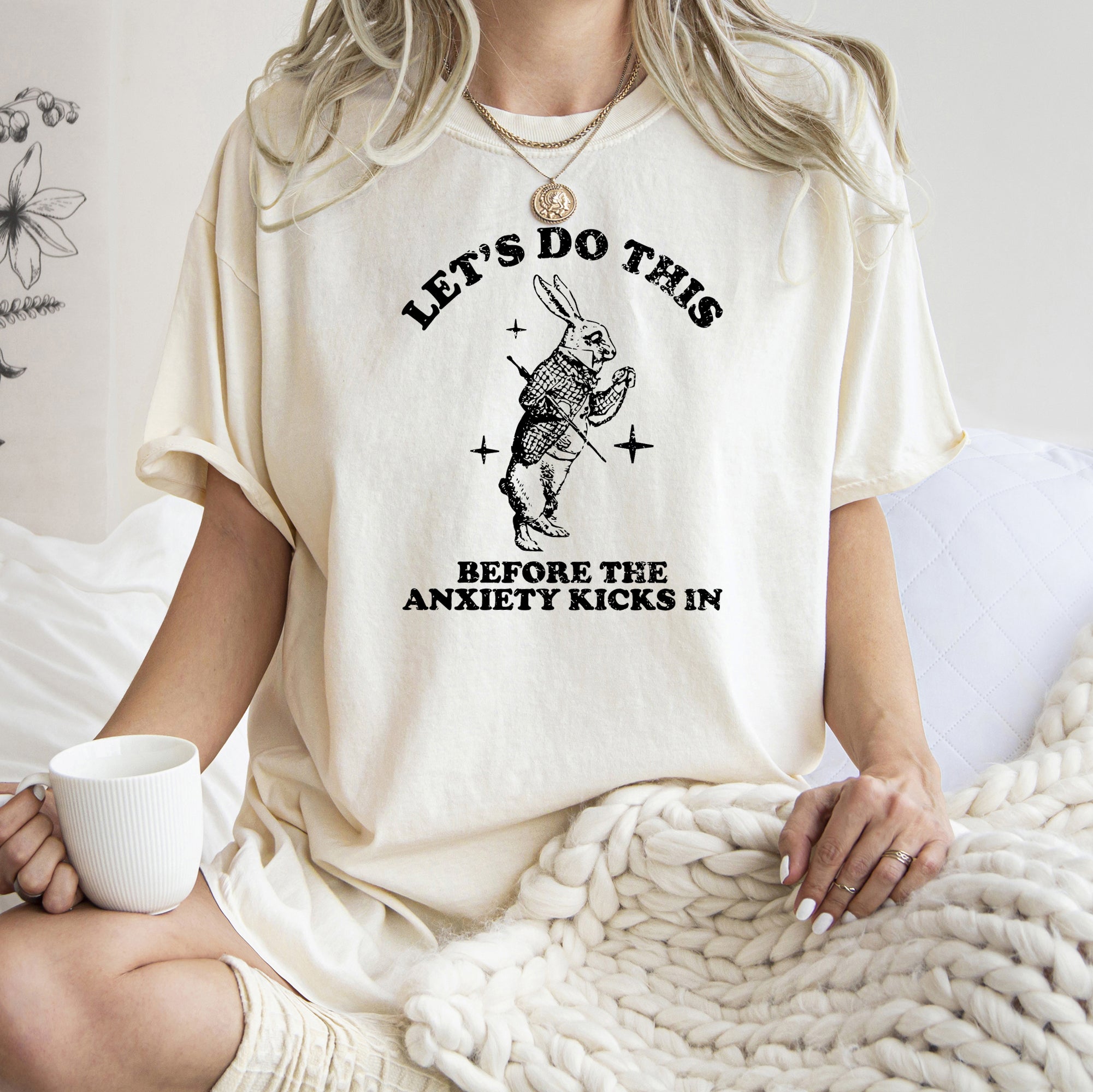 Let's Do This Before Anxiety Kicks In Rabbit Alice In Wonderland Comfort Colors Tee