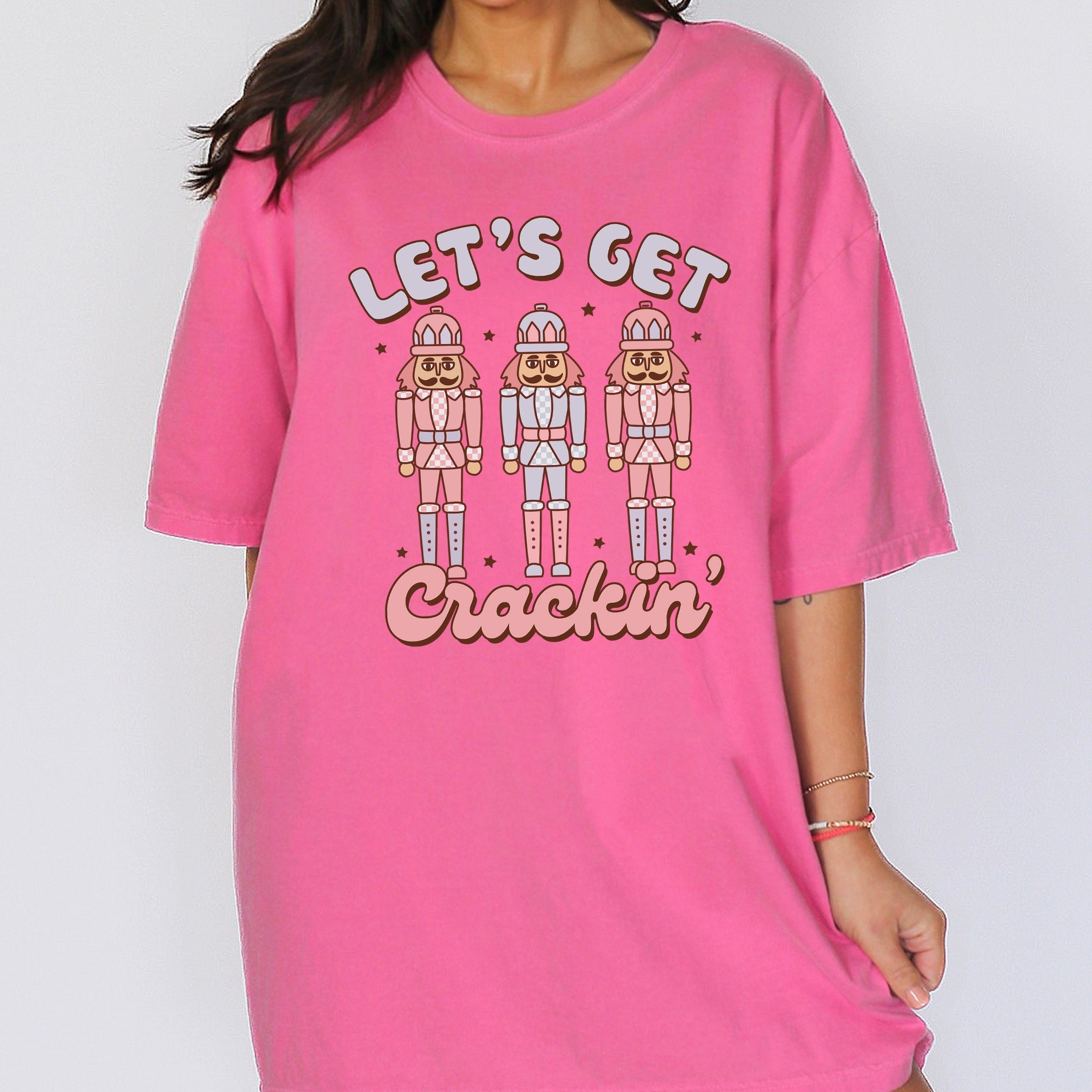 Let's Get Crackin Nutcrackers Christmas Ballet Santa Winter Xmas Comfort Colors Tee