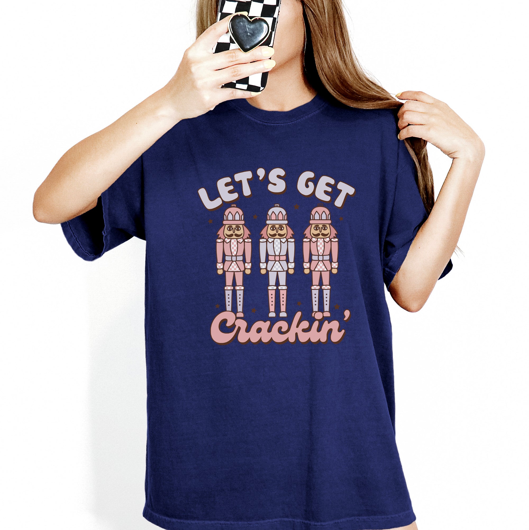 Let's Get Crackin Nutcrackers Christmas Ballet Santa Winter Xmas Comfort Colors Tee