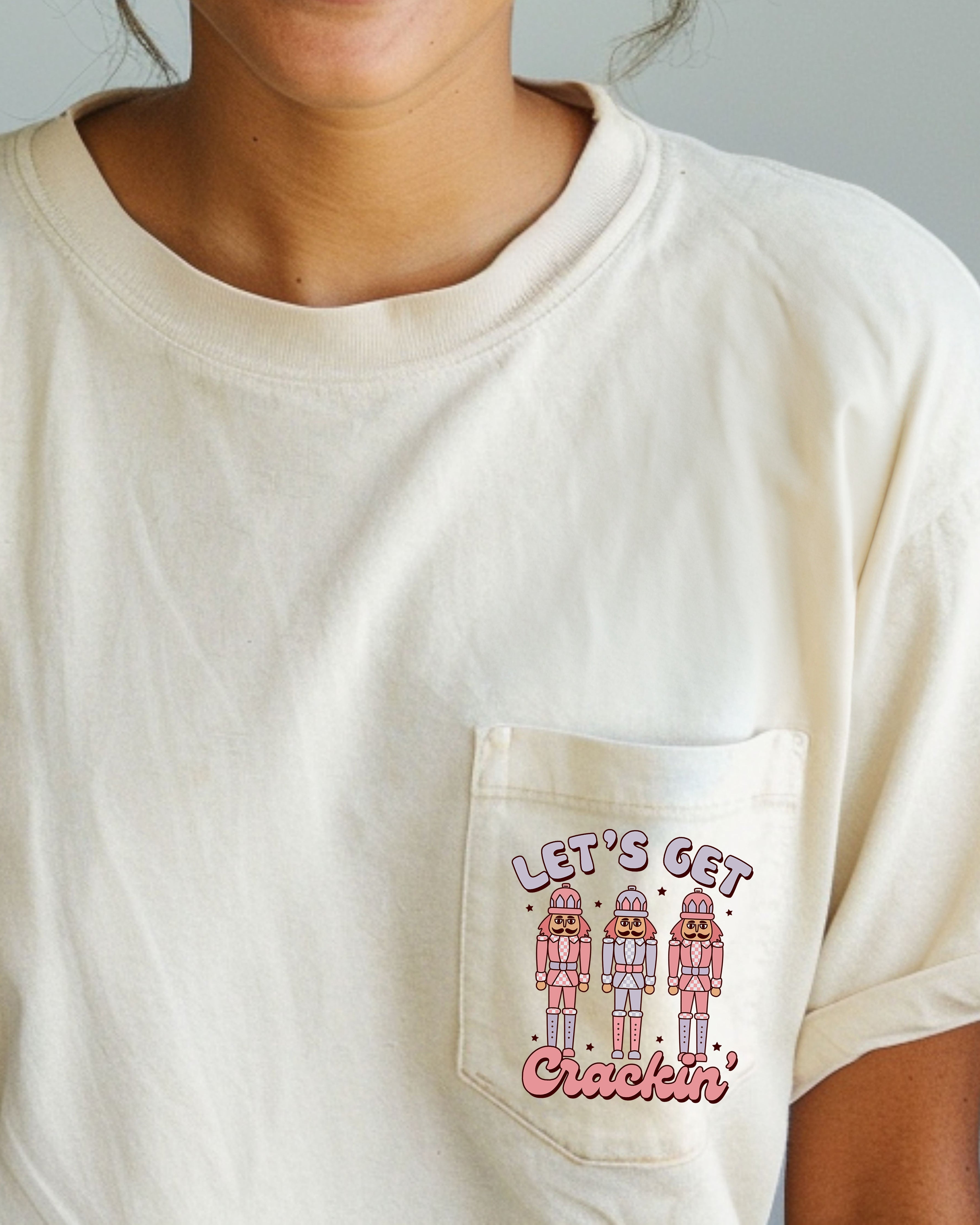 Let's Get Crackin Pocket Nutcrackers Christmas Winter Santa Snow Xmas Comfort Colors Tee
