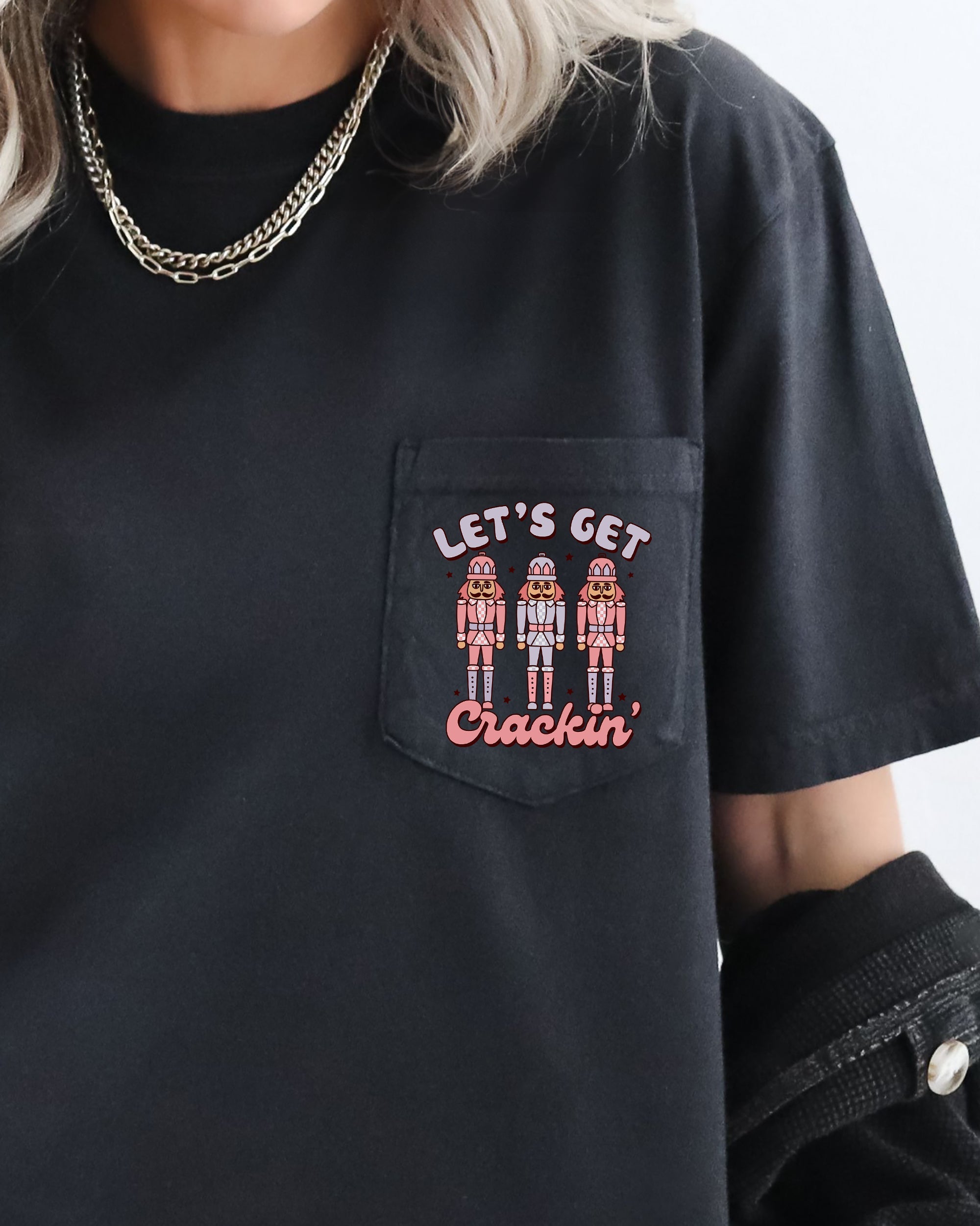 Let's Get Crackin Pocket Nutcrackers Christmas Winter Santa Snow Xmas Comfort Colors Tee