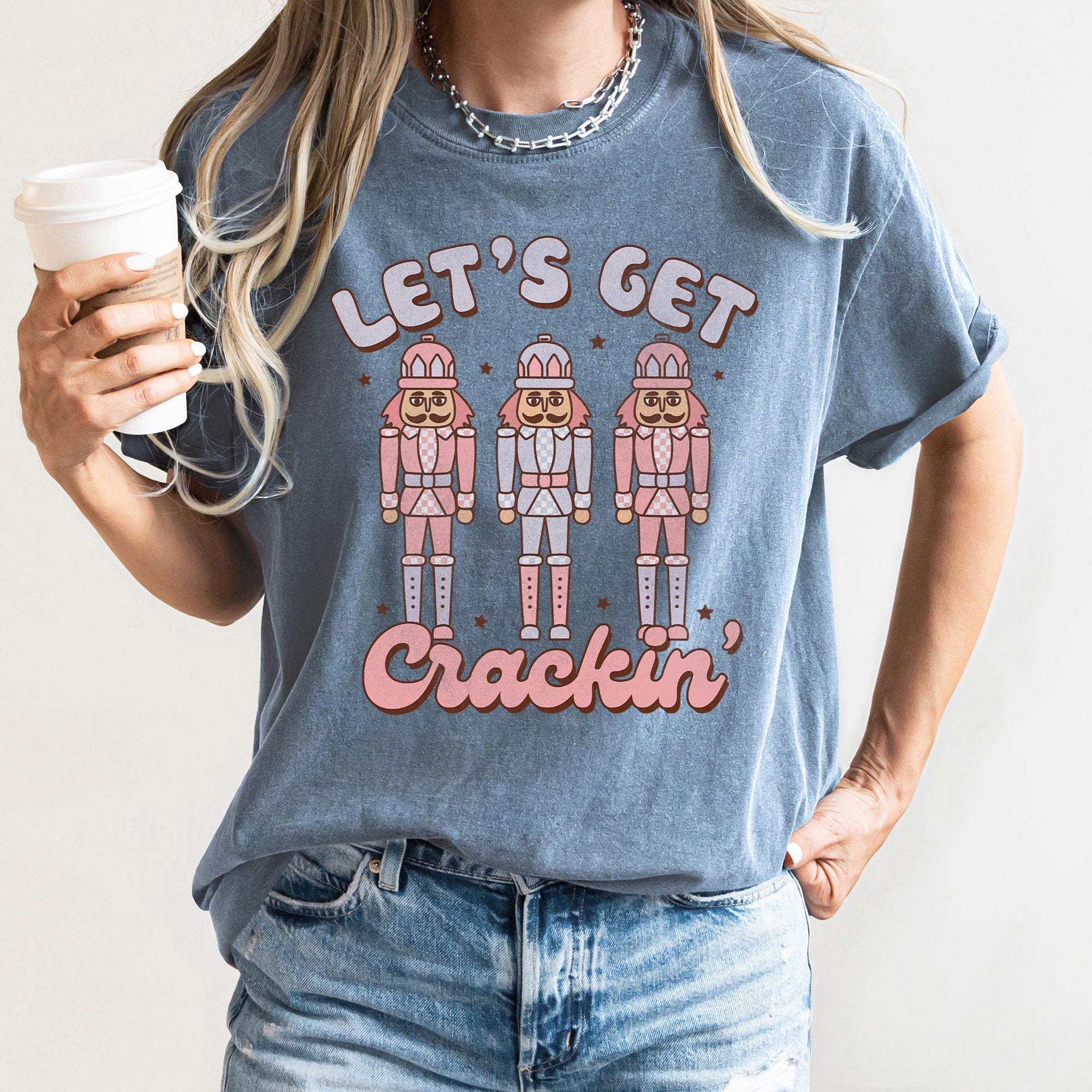 Let's Get Cracking Nutcracker Christmas Retro Holiday Cheer Vintage Vibe Edition Comfort Colors Tee