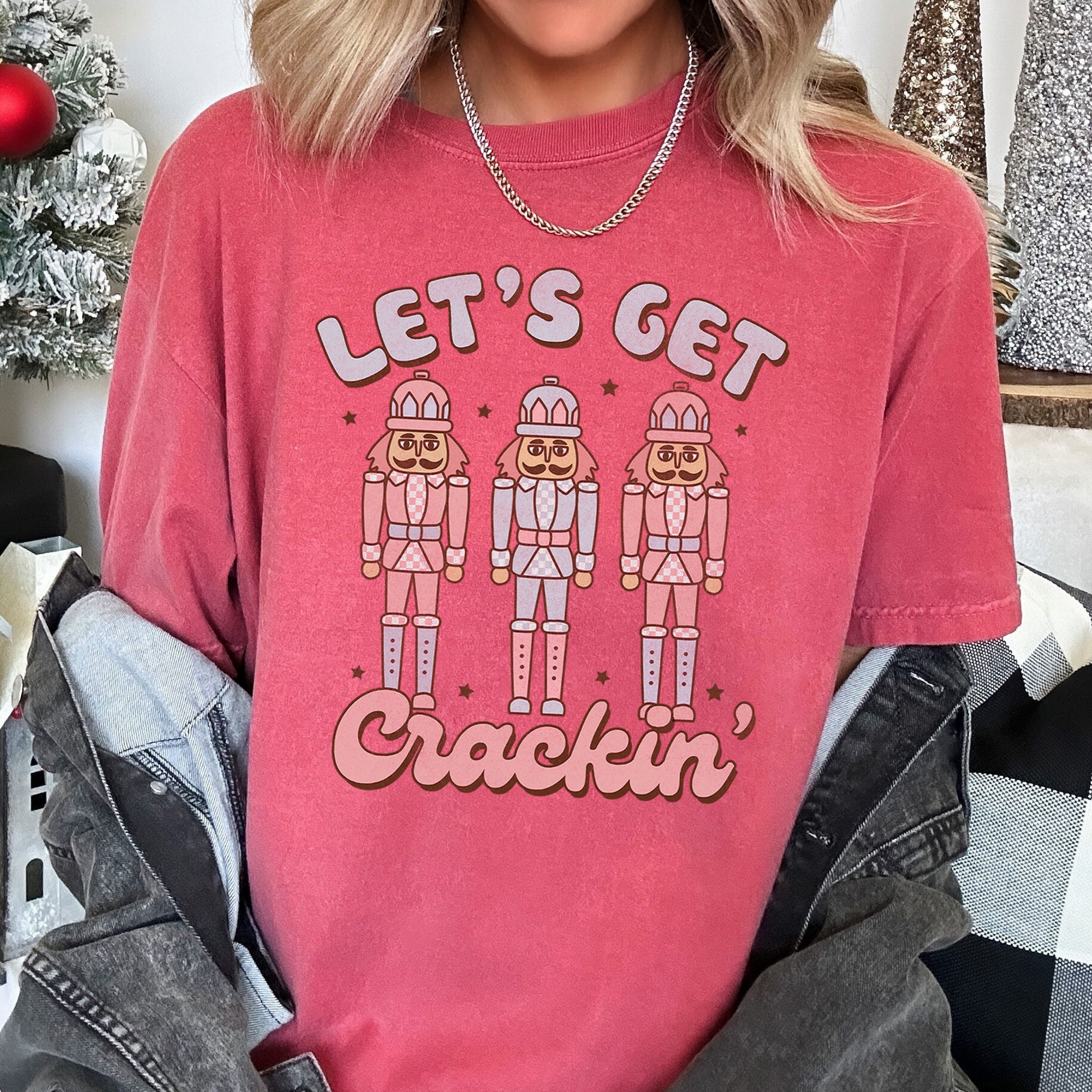 Let's Get Cracking Nutcracker Christmas Retro Holiday Cheer Vintage Vibe Edition Comfort Colors Tee