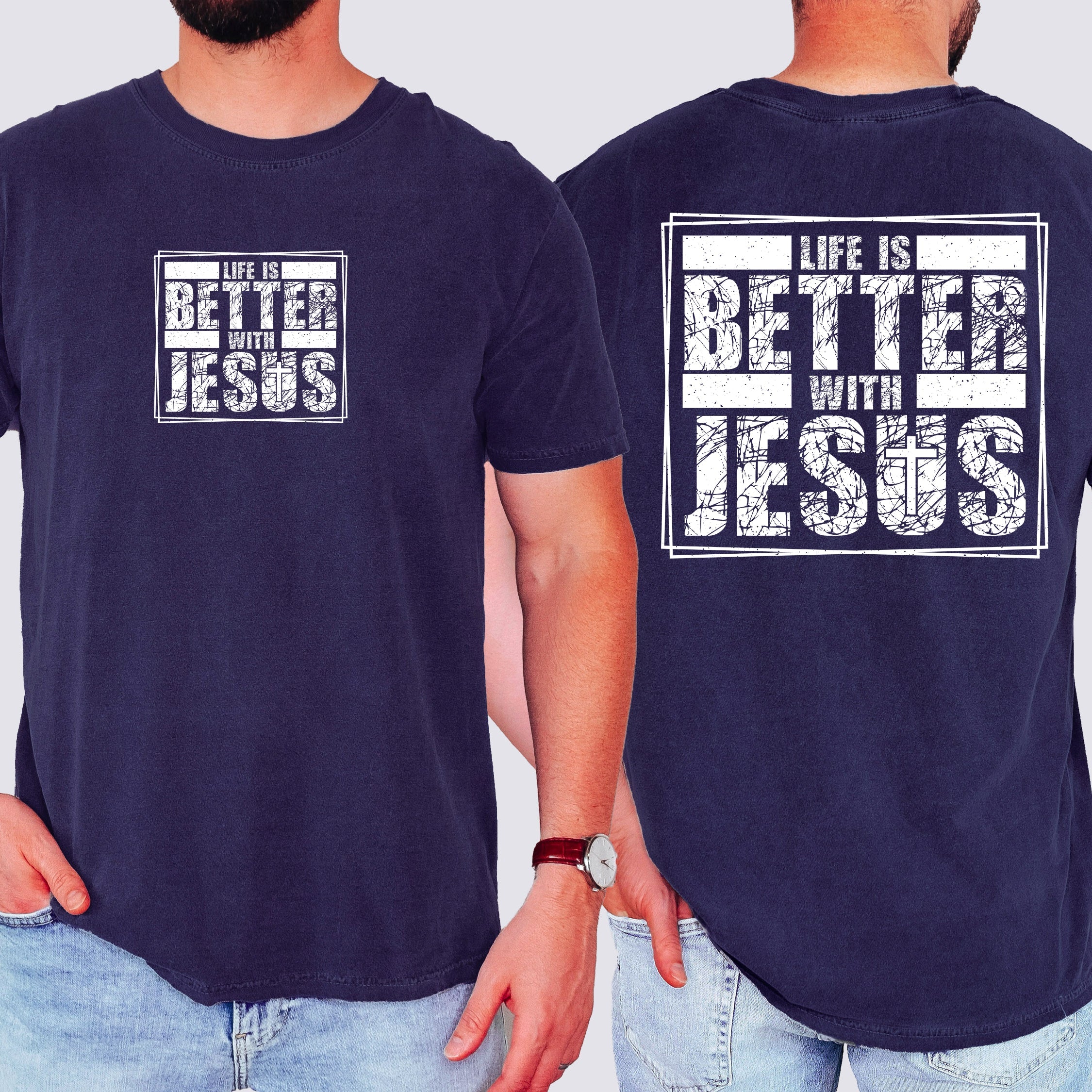 Life Is Better With Jesus Christian Gospel Faith Inspirational Comfort Colors Tee