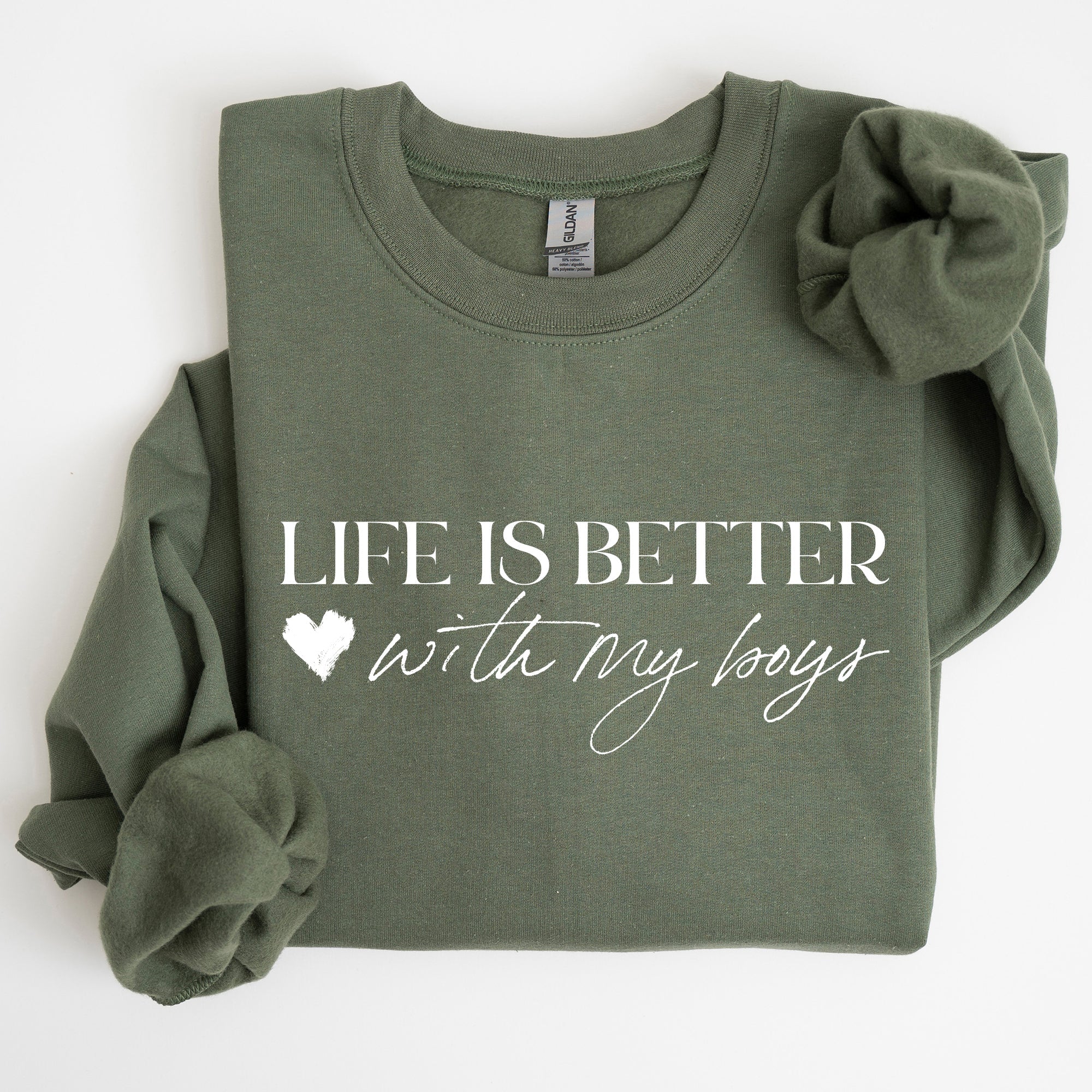 Life Is Better With My Boys Mother's Day Edition Family Love Mom Life Sweatshirt