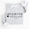 Life Is Better With My Girls Mother's Day Edition Graphic Celebrate Family Bond Sweatshirt