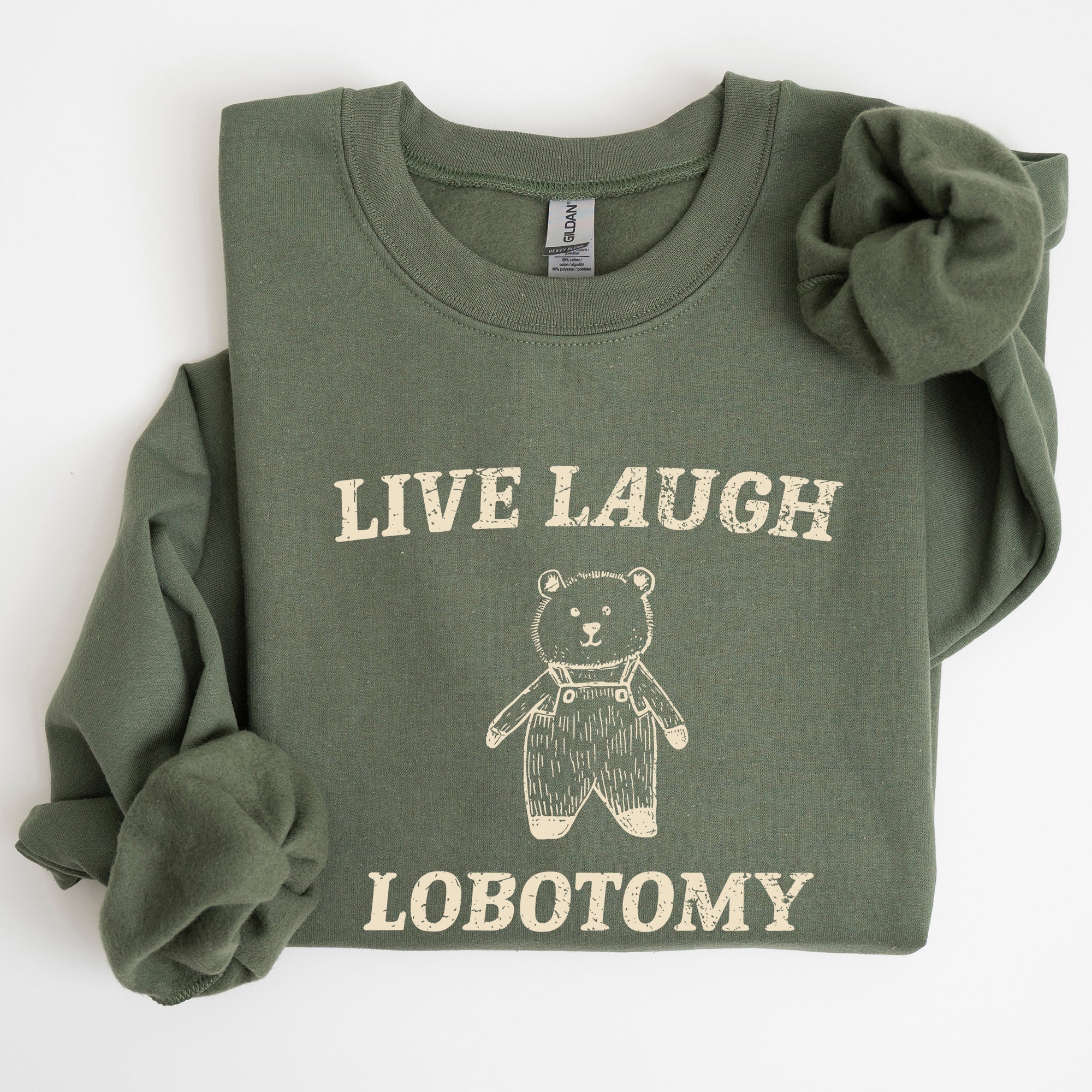 Live Laugh Lobotomy Bear Meme Collection Inspired Graphic Pop Culture Reference Sweatshirt