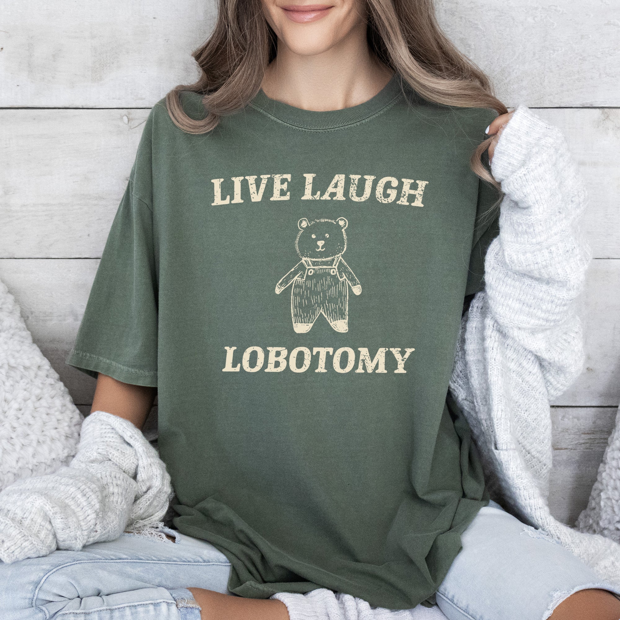 Live Laugh Lobotomy Bear Meme Vintage Inspired Graphic Illustration Comfort Colors Tee