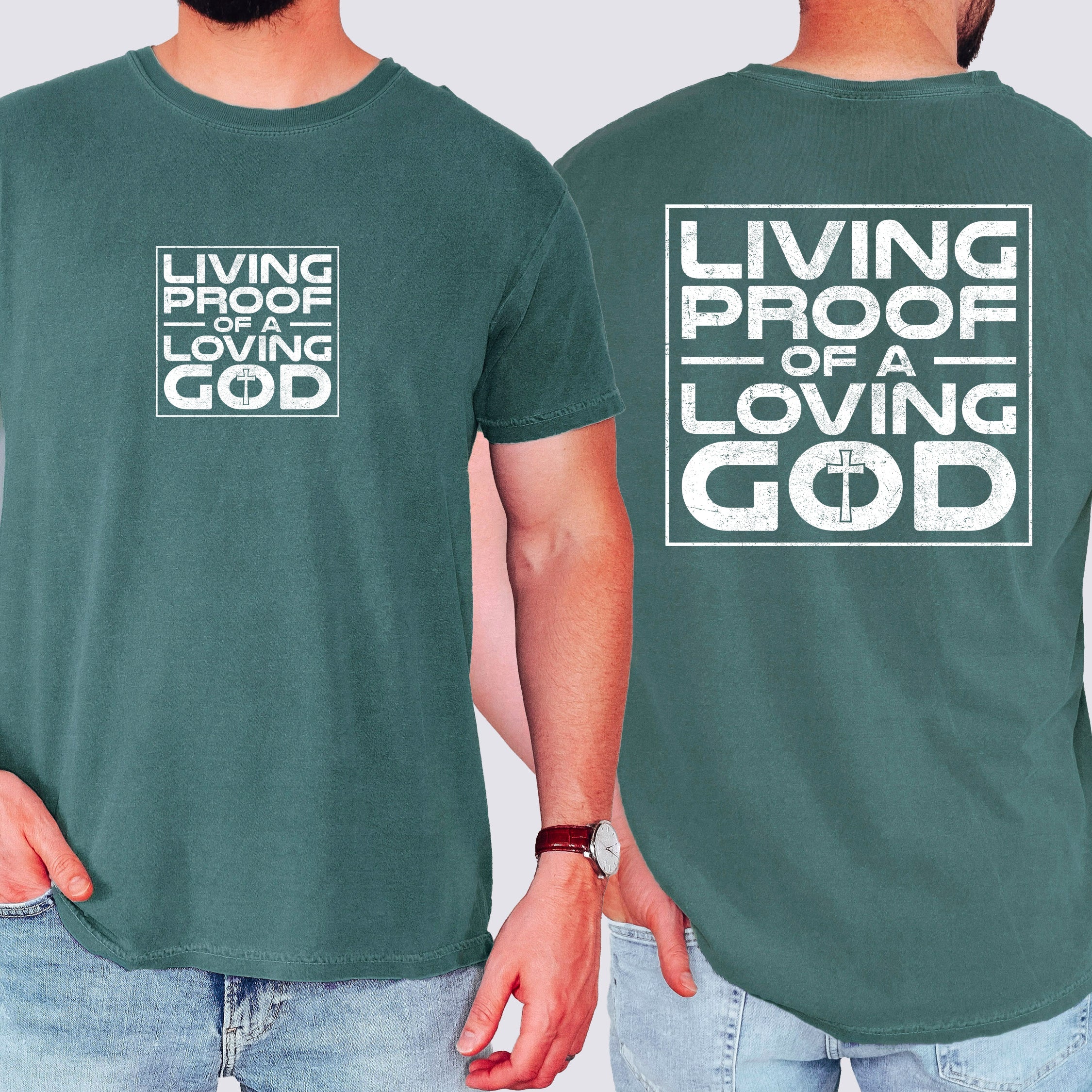 Living Proof Of A Loving God Faith Gospel Religious Christian Comfort Colors Tee