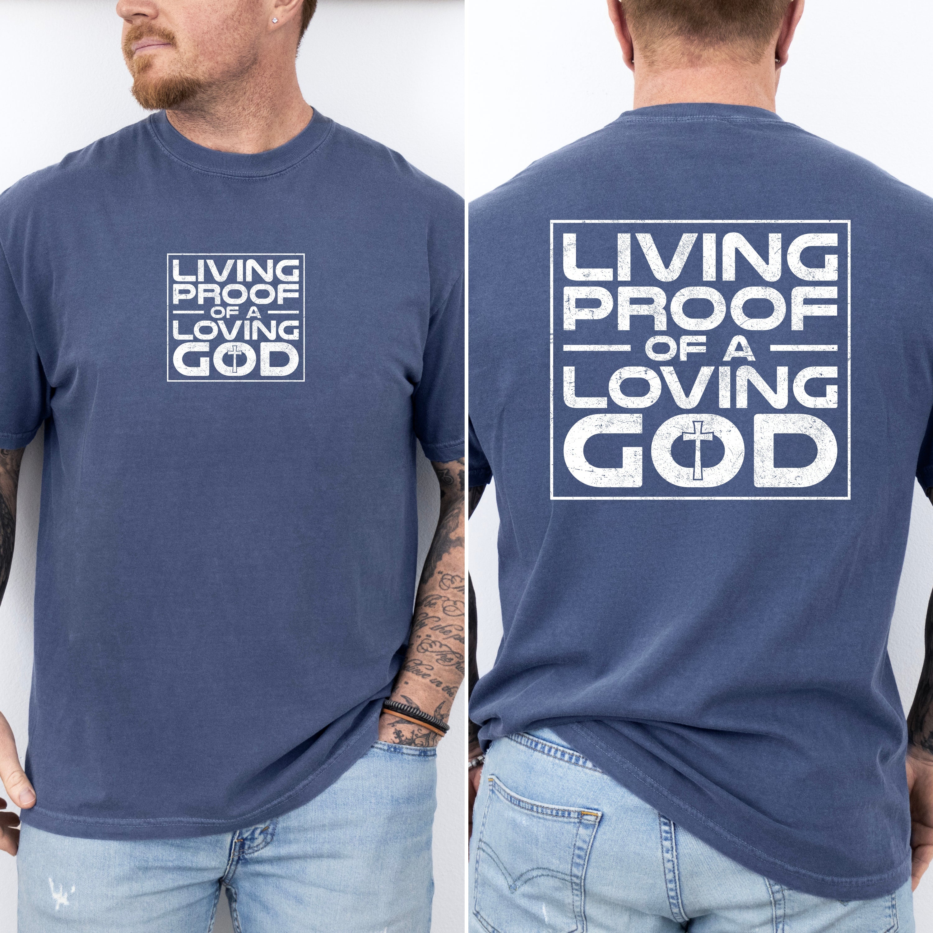Living Proof Of A Loving God Faith Gospel Religious Christian Comfort Colors Tee