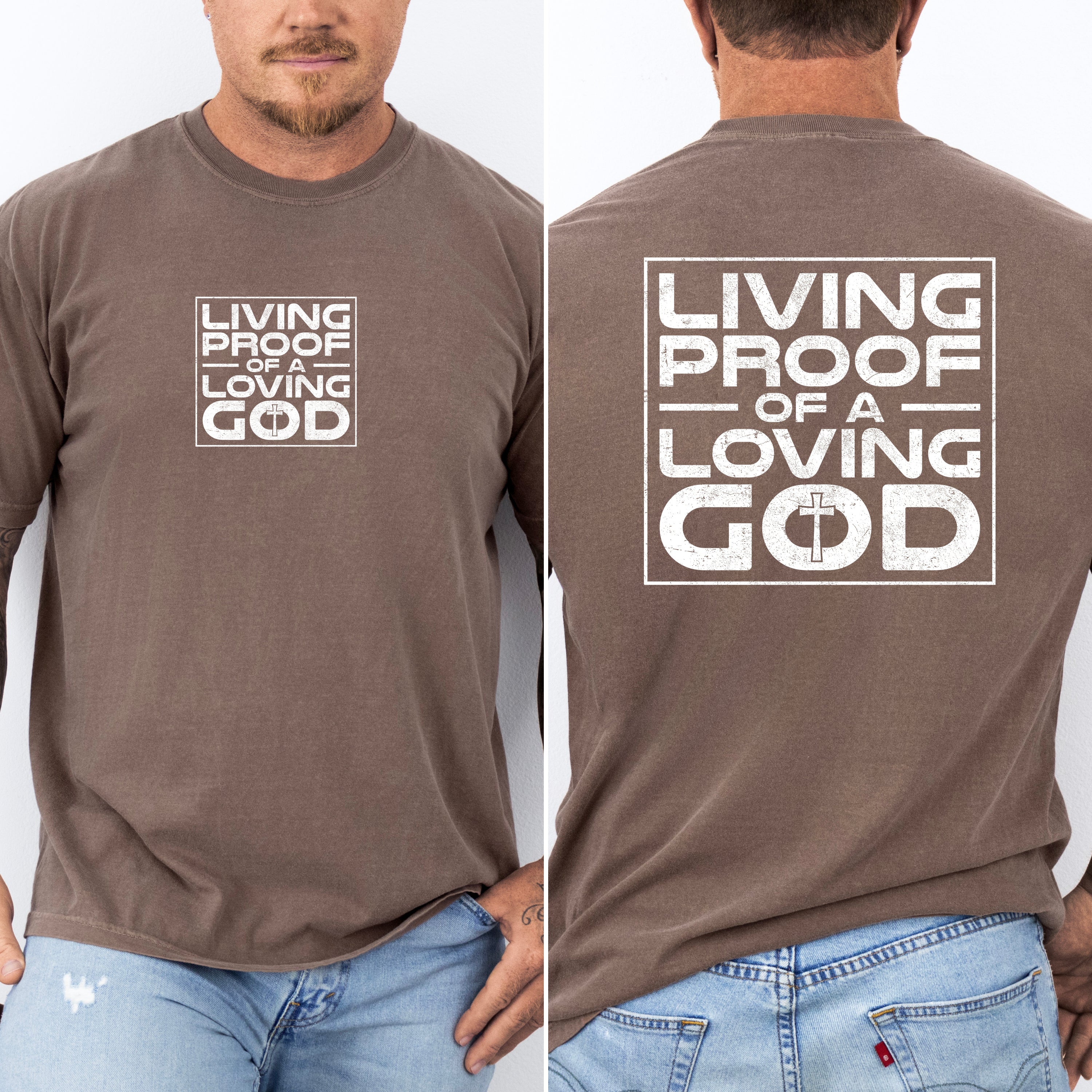 Living Proof Of A Loving God Faith Gospel Religious Christian Comfort Colors Tee