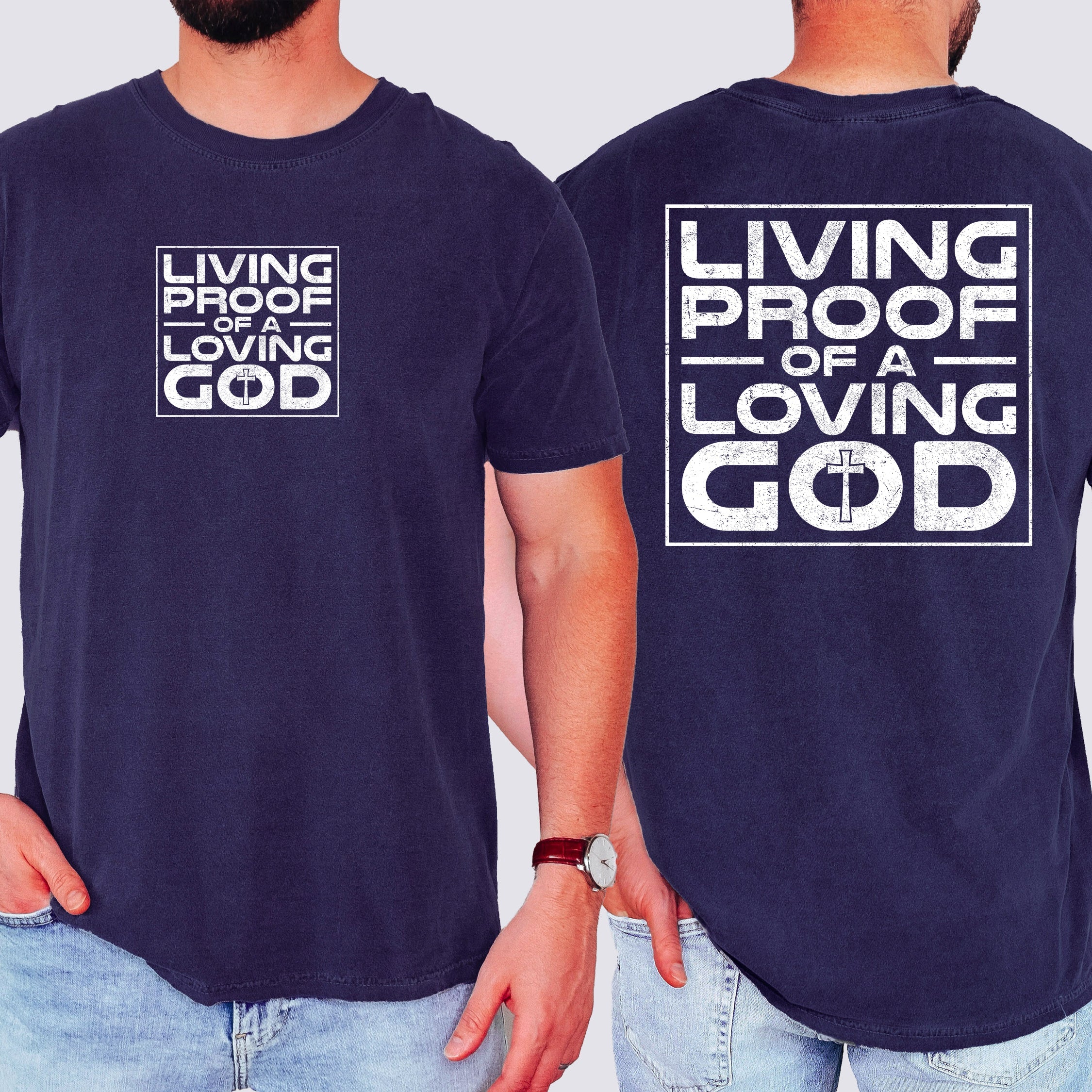 Living Proof Of A Loving God Faith Gospel Religious Christian Comfort Colors Tee
