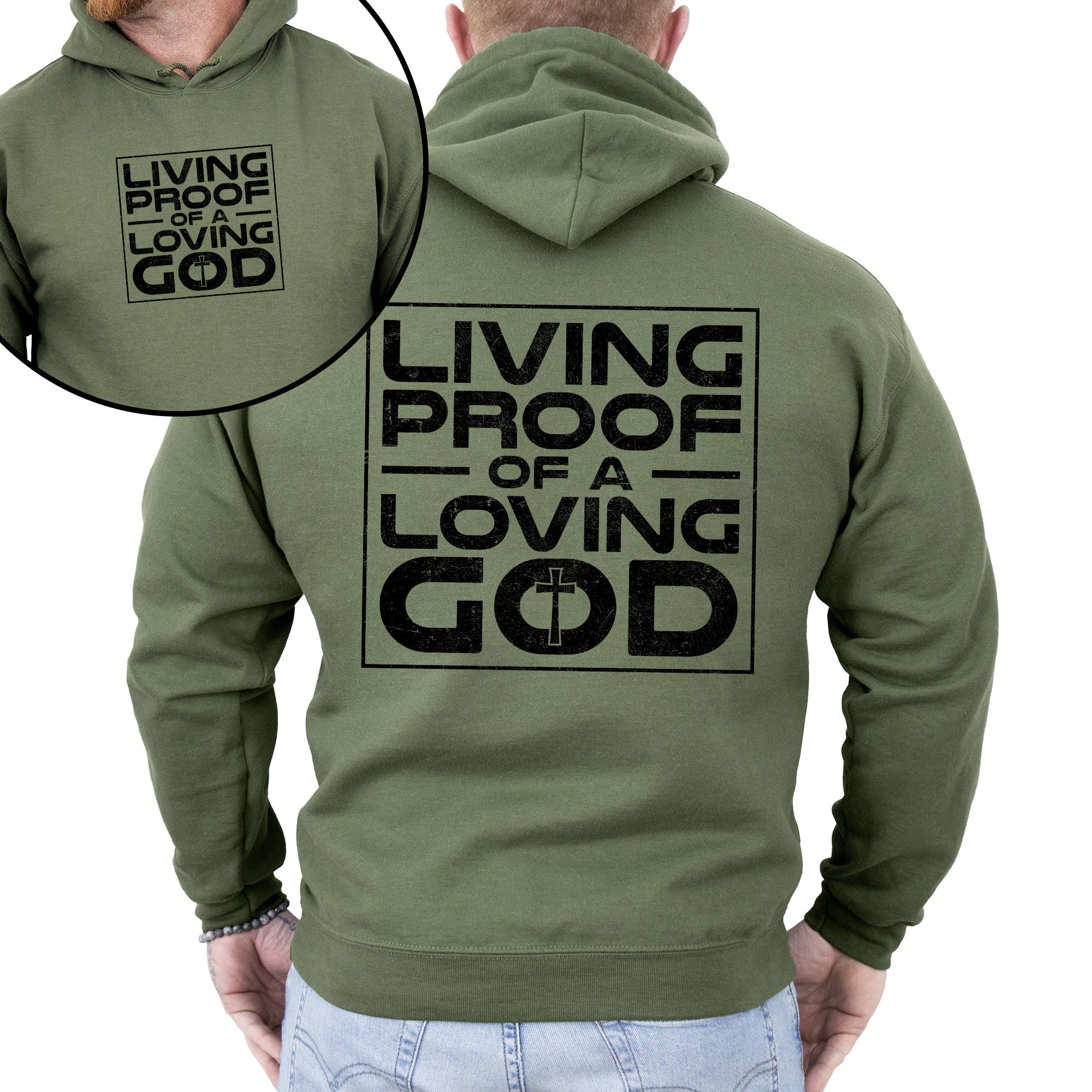 Living Proof Of A Loving God Faith Gospel Religious Christian Inspirational Prayer Hope And Grace Hoodie