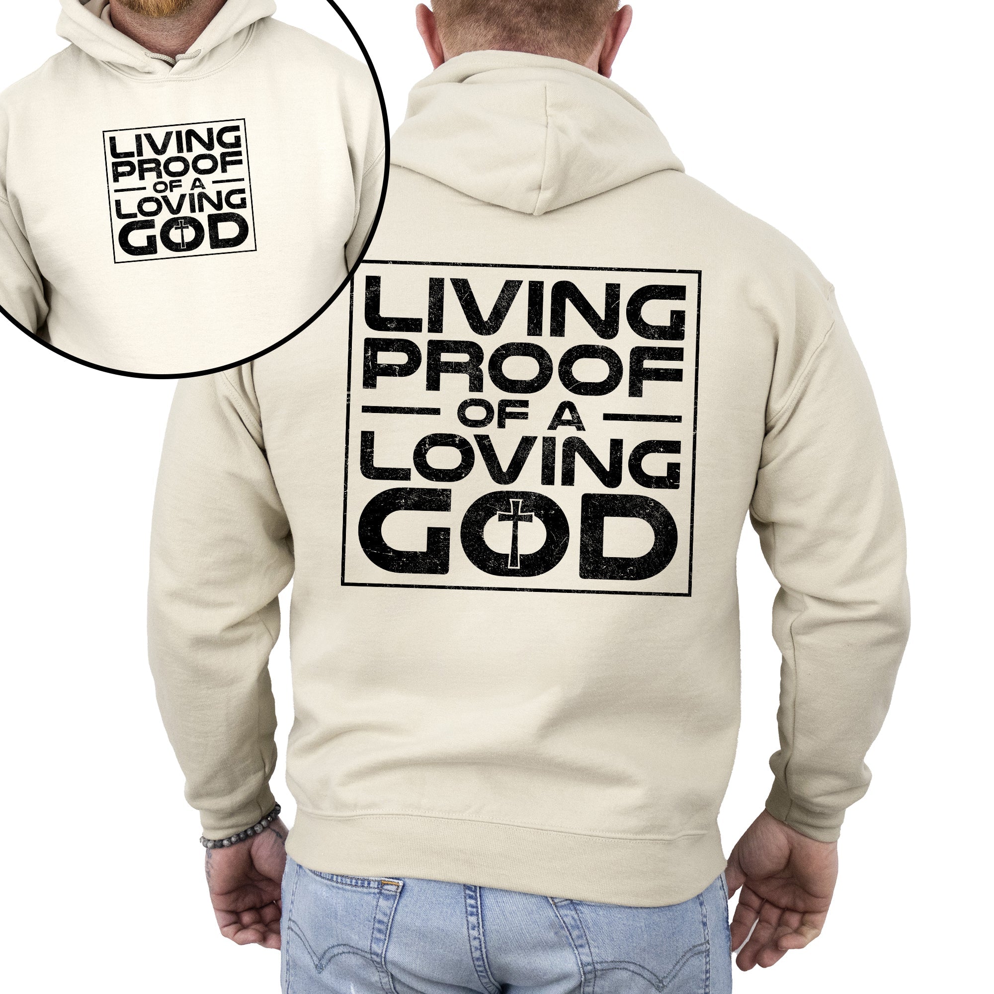 Living Proof Of A Loving God Faith Gospel Religious Christian Inspirational Prayer Hope And Grace Hoodie