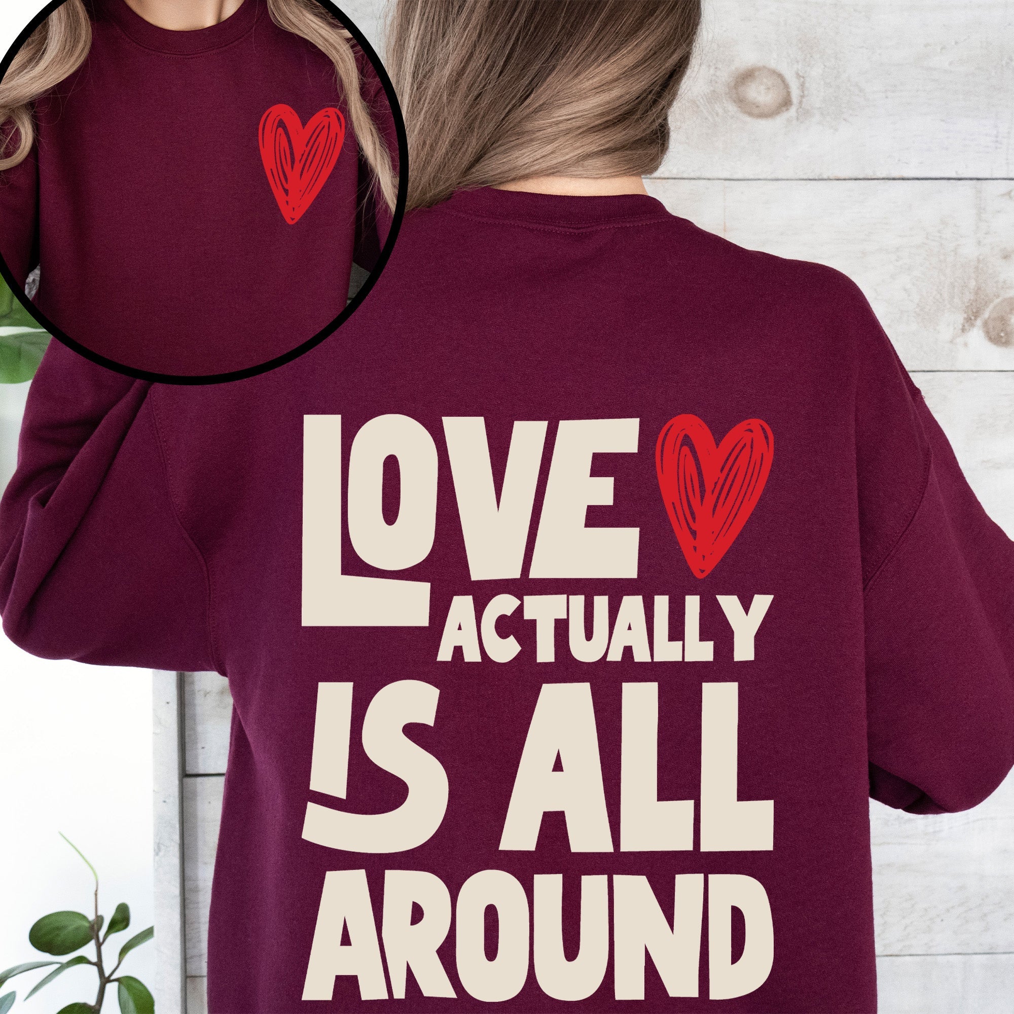 Love Actually Is All Around Valentine's Day Hearts Positivity Front And Back Sweatshirt