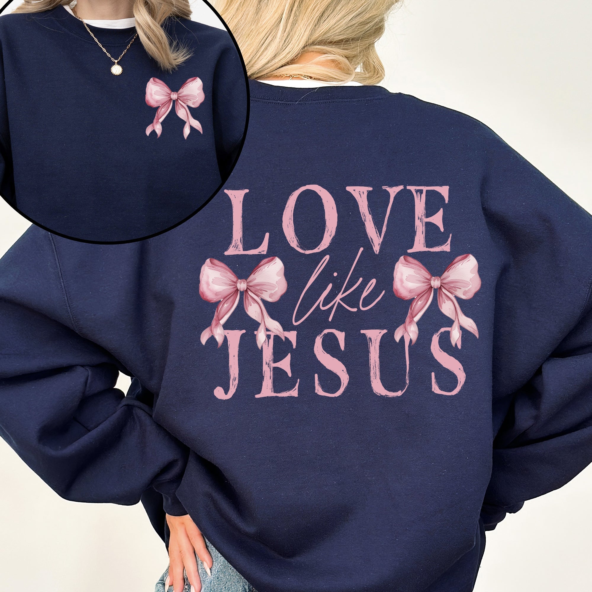 Love Like Jesus Bow Ribbon Front And Back Christian Religious Gospel Graphic Sweatshirt