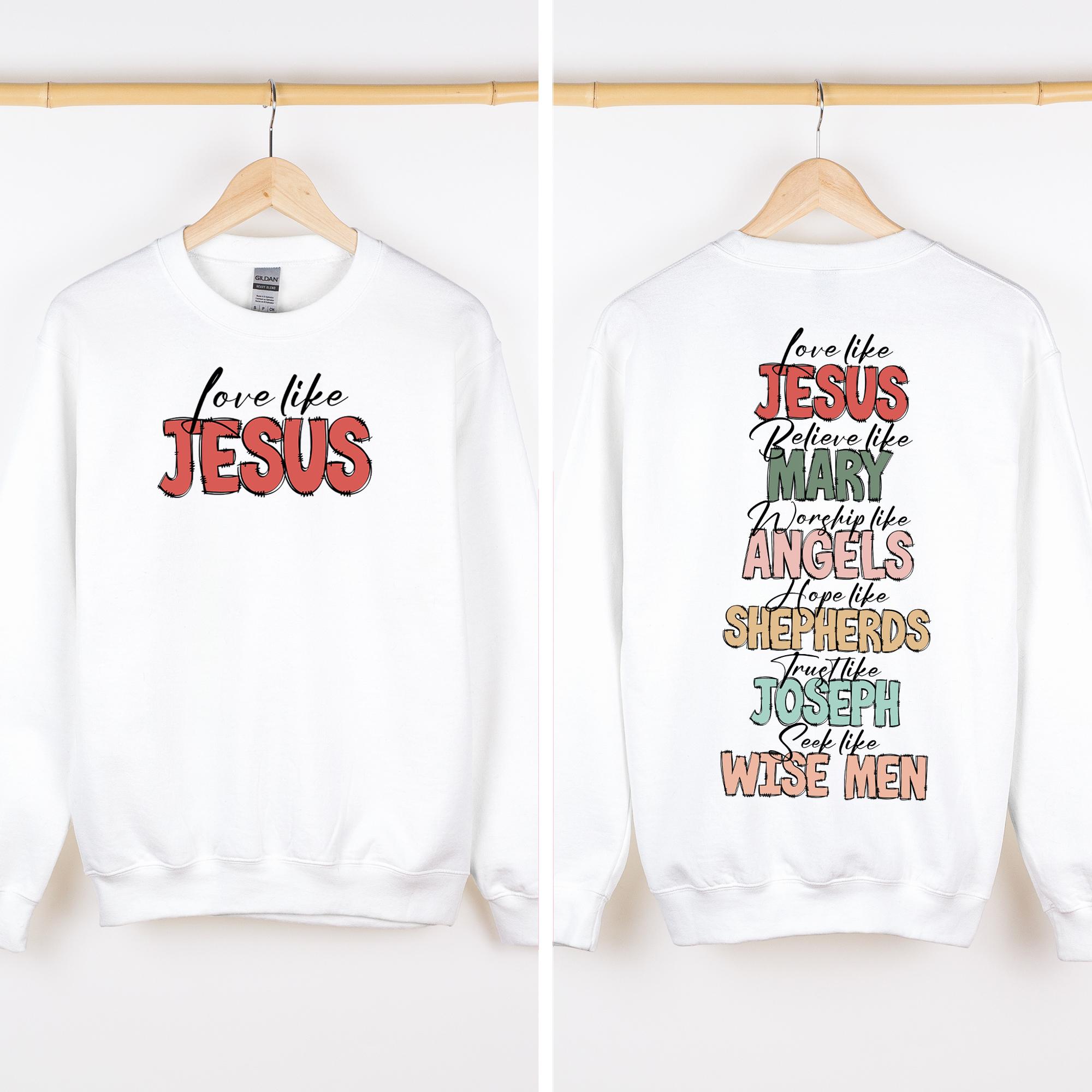 Love Like Jesus Front And Back Gospel Christmas Faith Based Inspirational Message Sweatshirt
