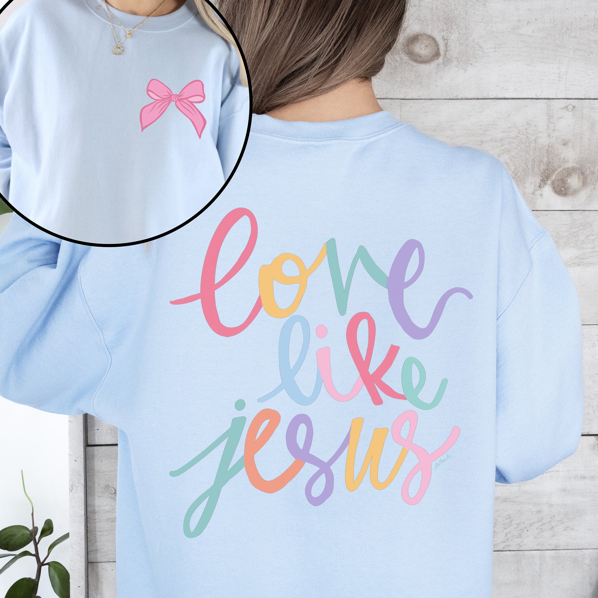 Love Like Jesus Front And Back Christian Religious Faith Gospel Message Sweatshirt
