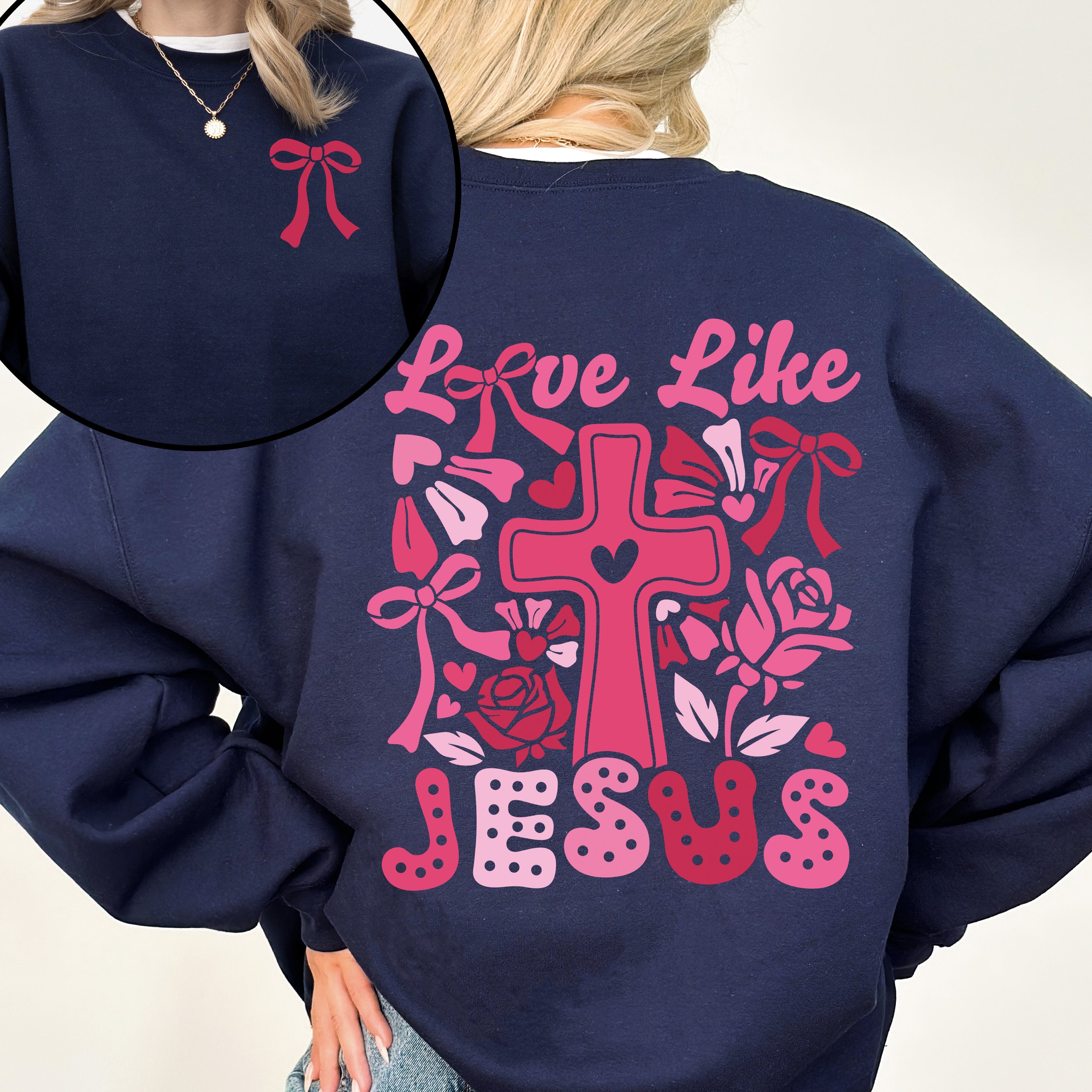 Love Like Jesus Valentine's Day Heart Cross Faith Christian Religious Front and Back Sweatshirt