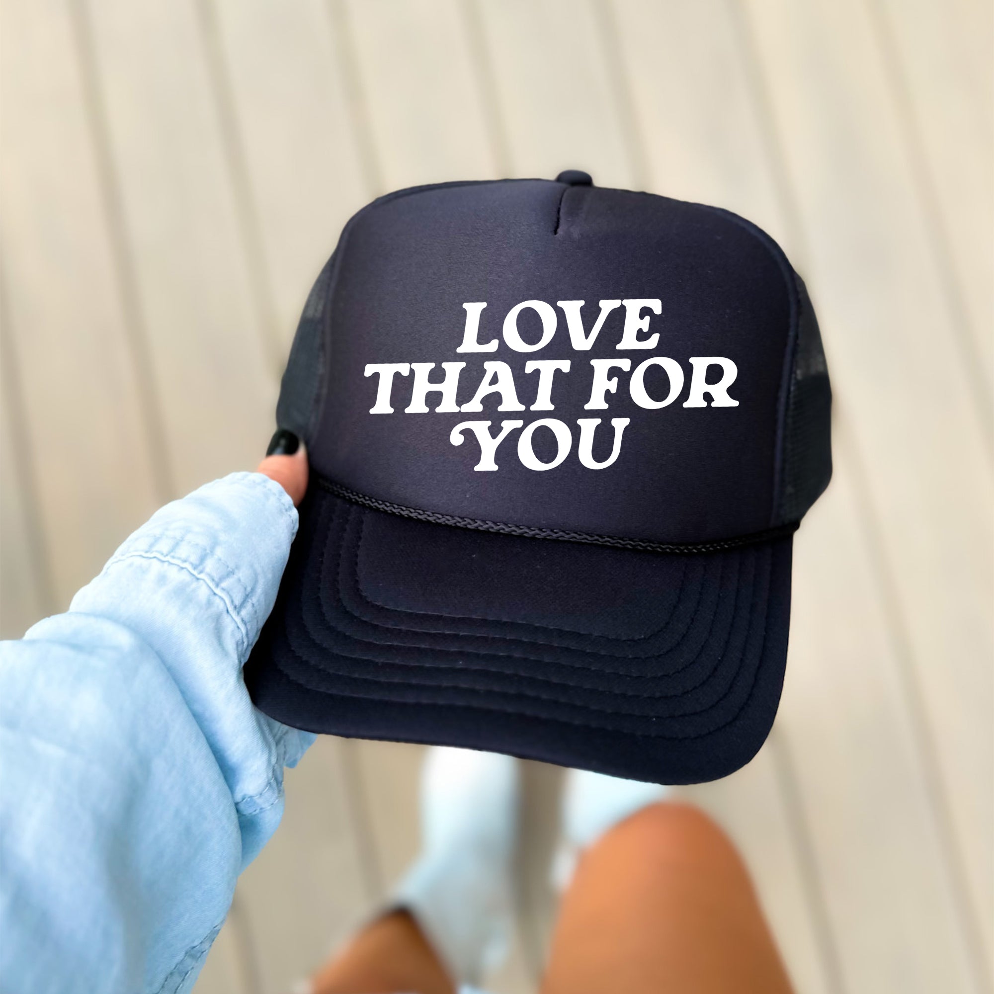 Love That For You Bold Slogan Graphic Saying Vintage Style Mesh Back Trucker Hat