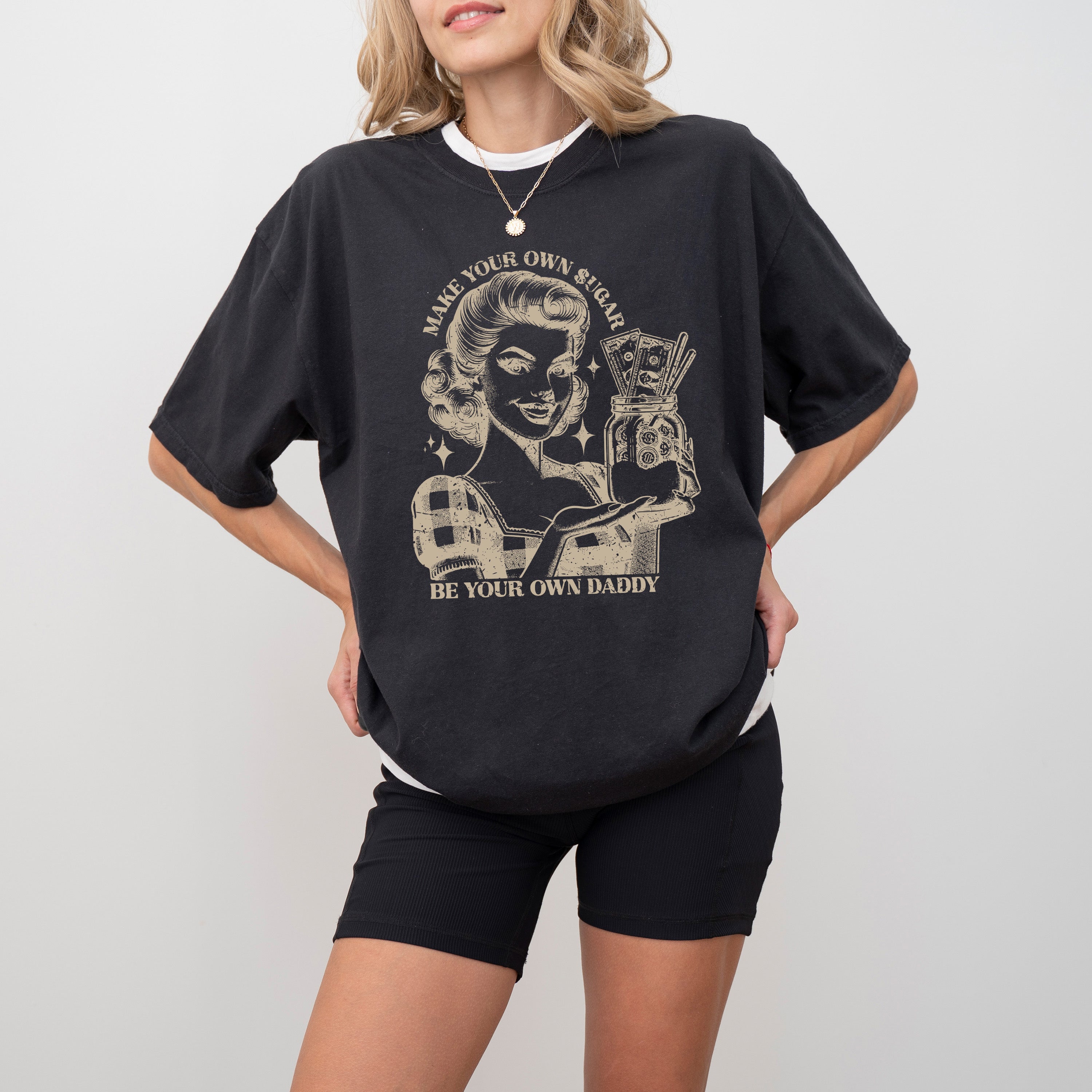 Make Your Own Sugar Be Your Own Daddy Sugar Daddy Retro Feminism Money Vintage Comfort Colors Tee