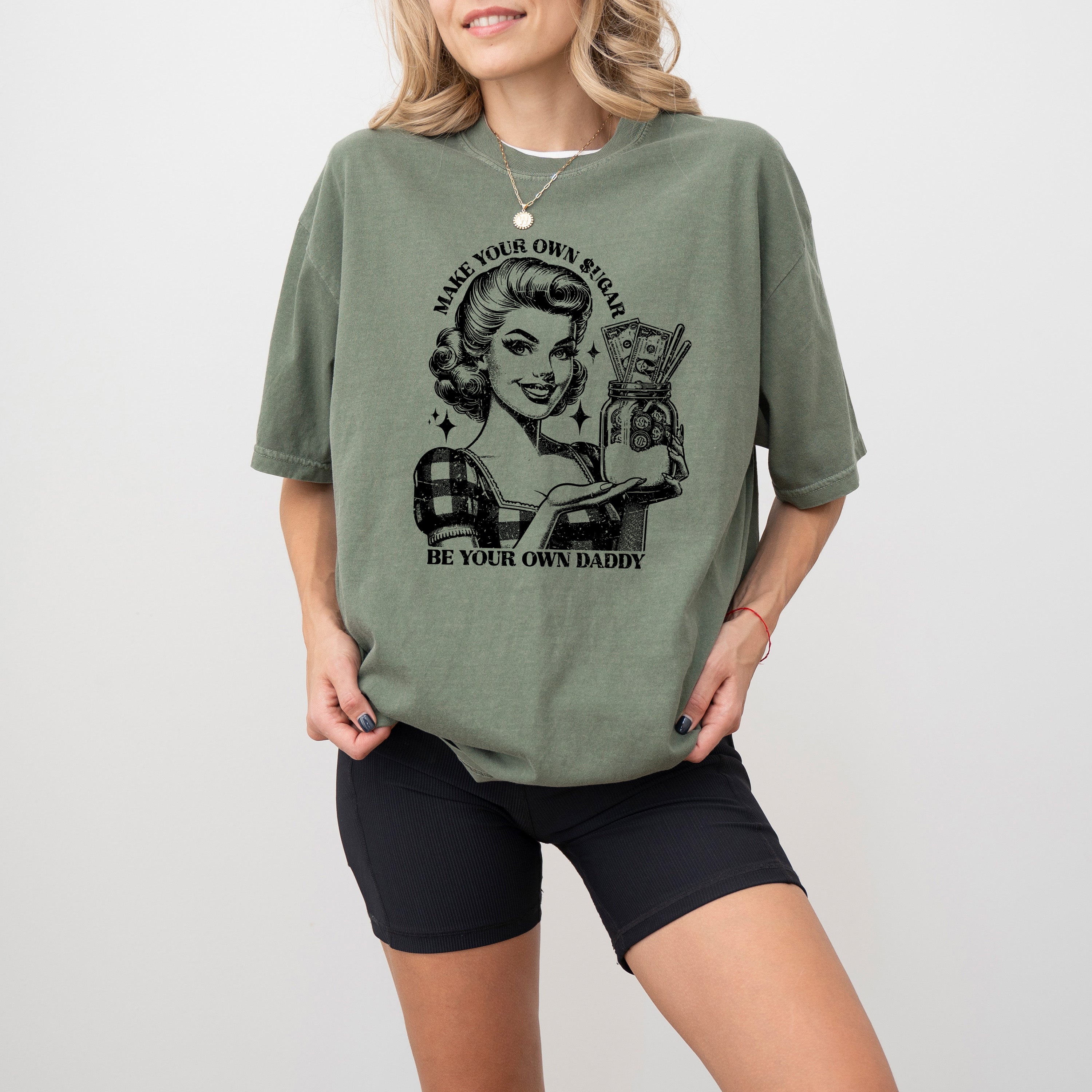 Make Your Own Sugar Be Your Own Daddy Sugar Daddy Retro Feminism Money Vintage Comfort Colors Tee