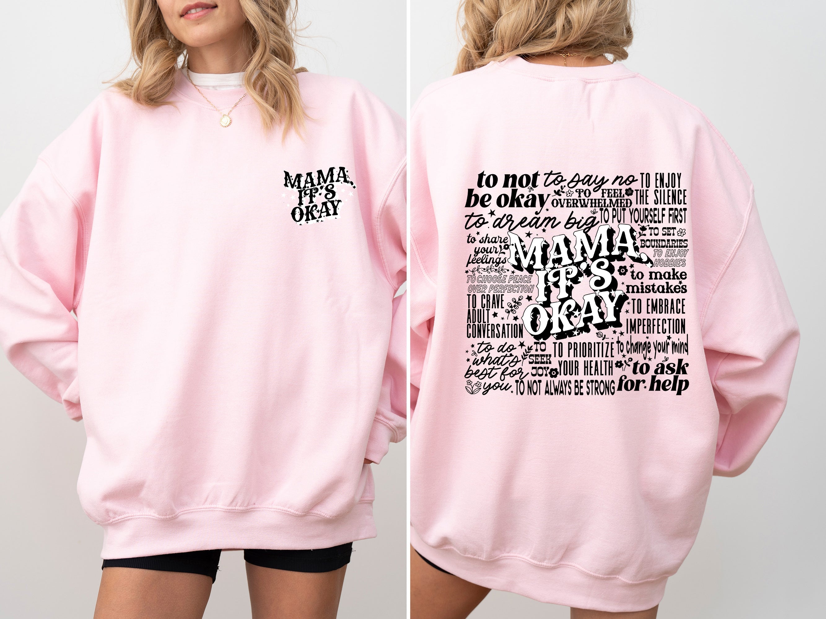 Mama It's Okay, Self Care, Motherhood, Mother's Day Inspirational Quote Sweatshirt