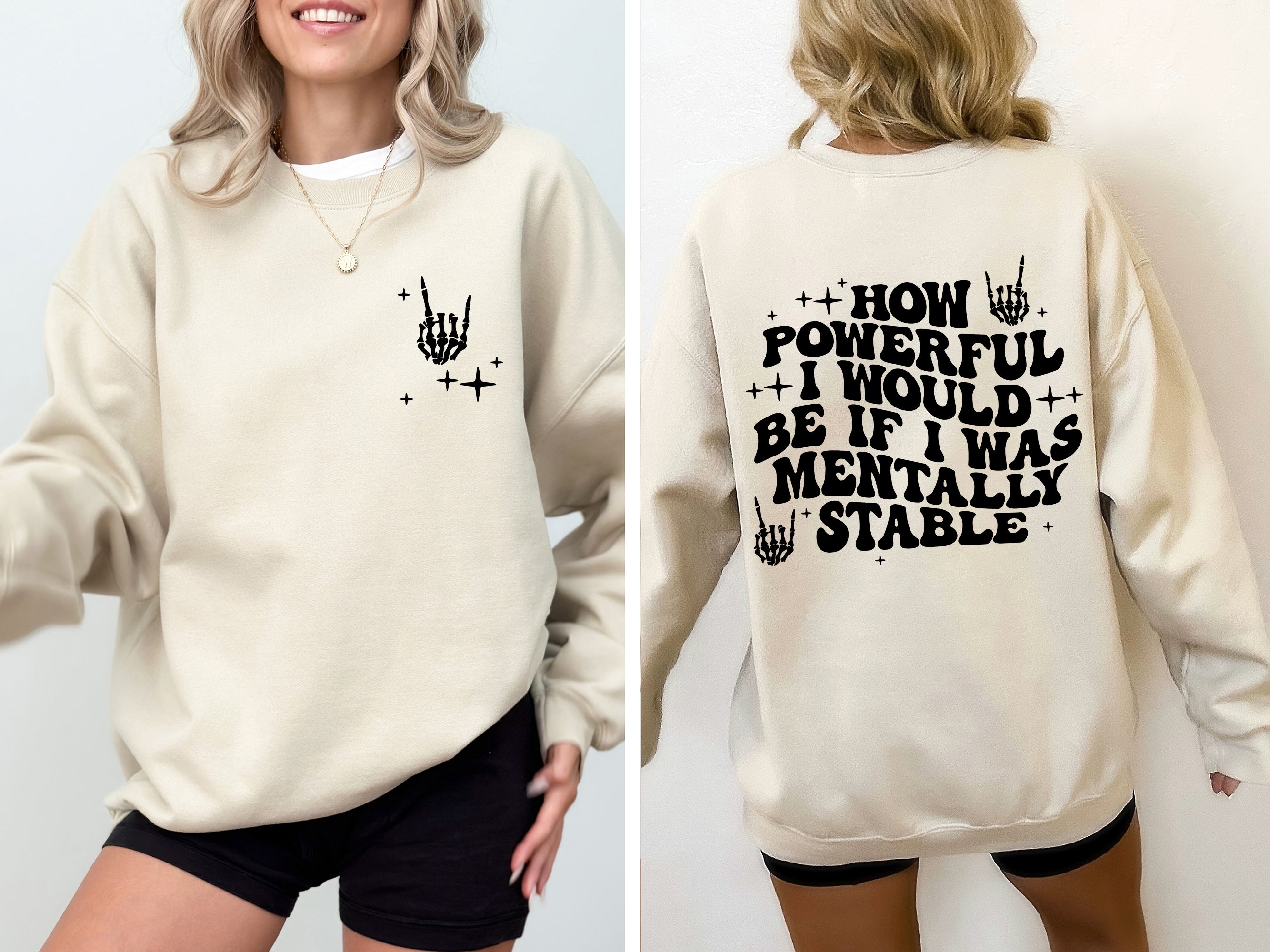 Mentally Stable, Funny Skeleton, Powerful Graphic Statement For Everyday Wear Sweatshirt
