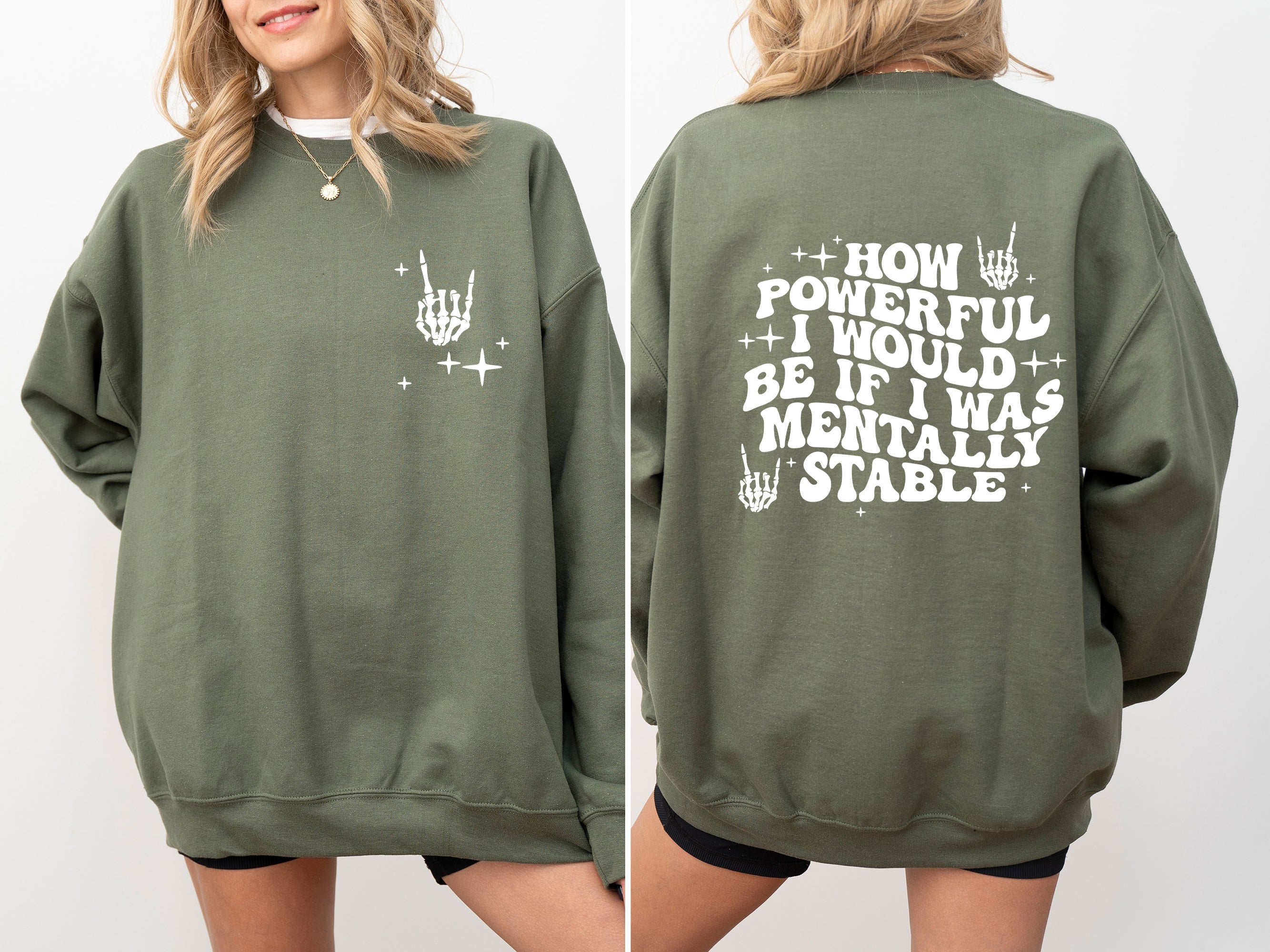 Mentally Stable, Funny Skeleton, Powerful Graphic Statement For Everyday Wear Sweatshirt