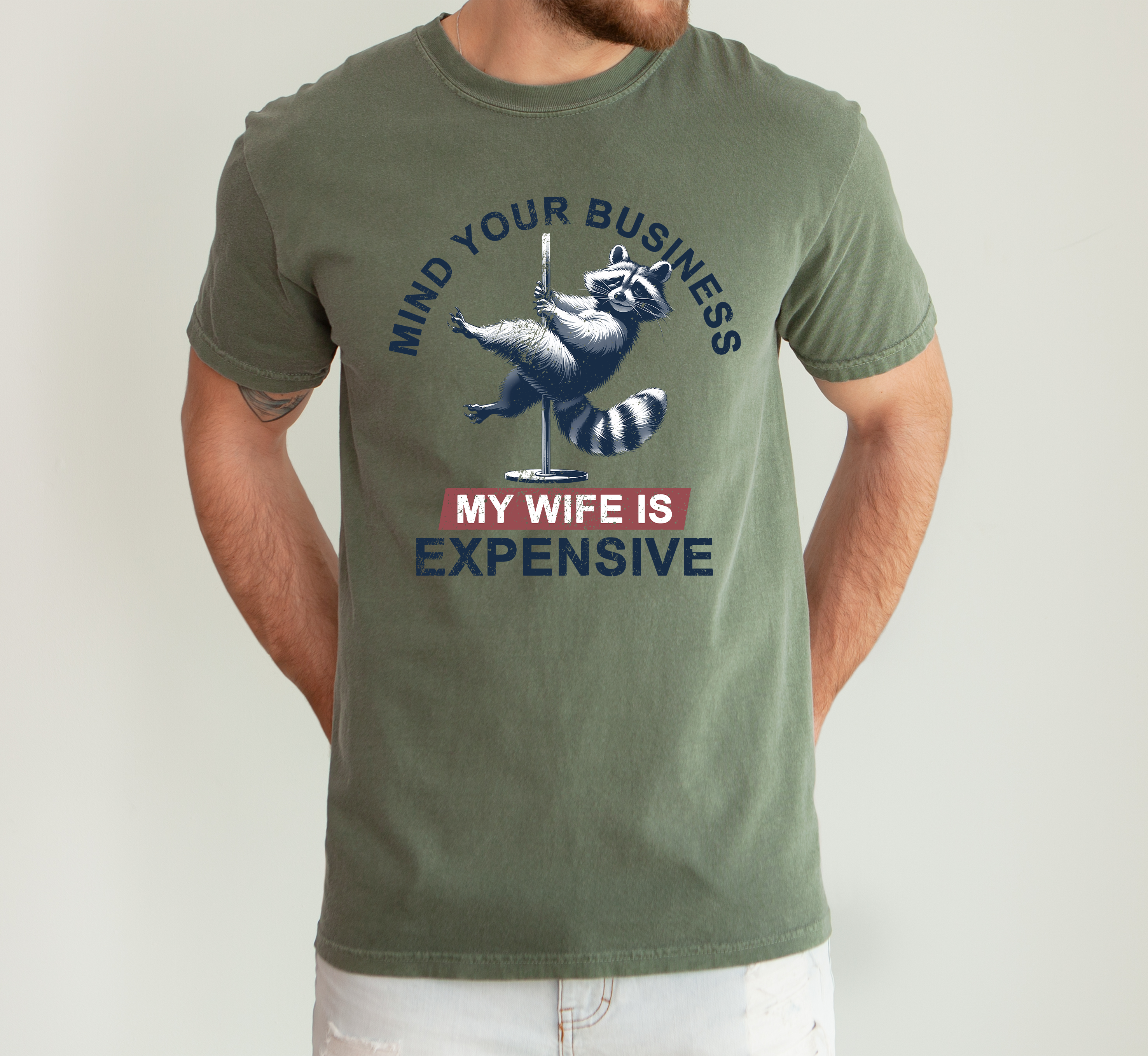 Mind Your Business My Wife Is Expensive Raccoon Dad Humor Graphic Comfort Colors Tee