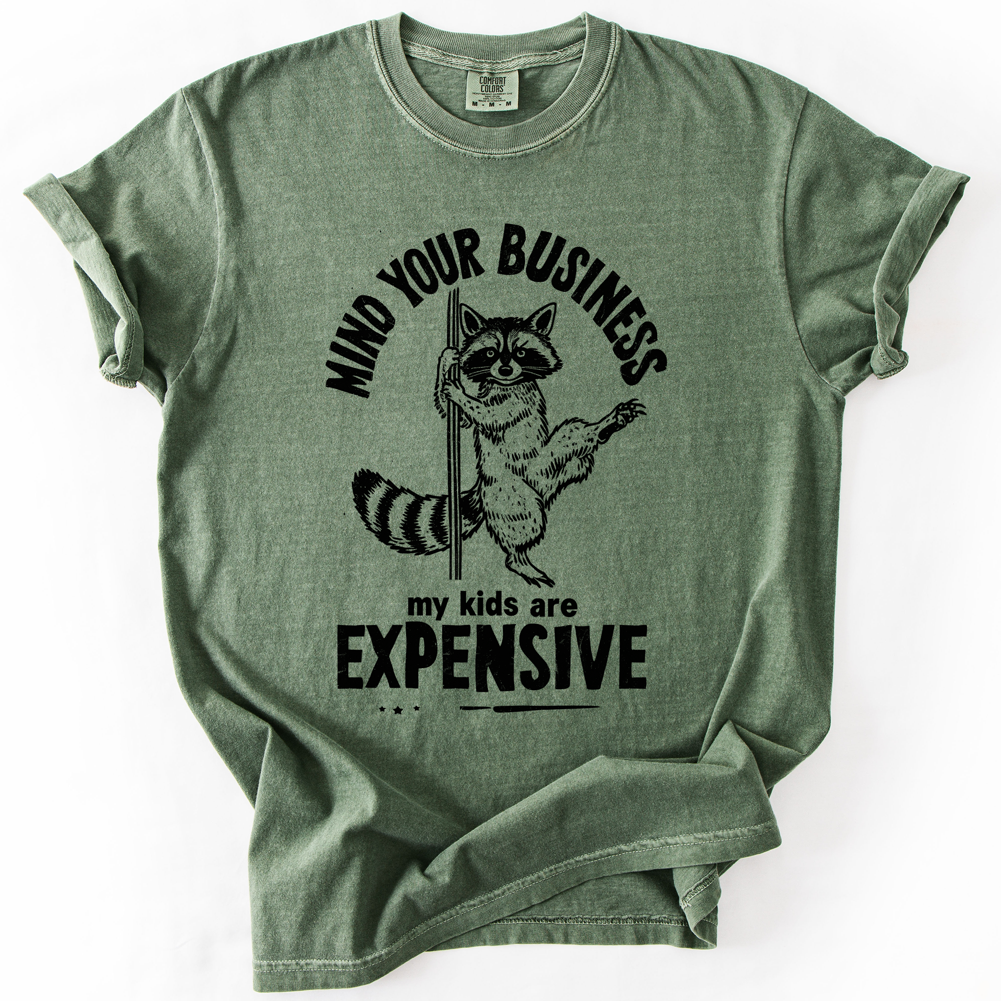 Mind Your Business, My Kids Are Expensive, Funny, Work Edition Comfort Colors Tee
