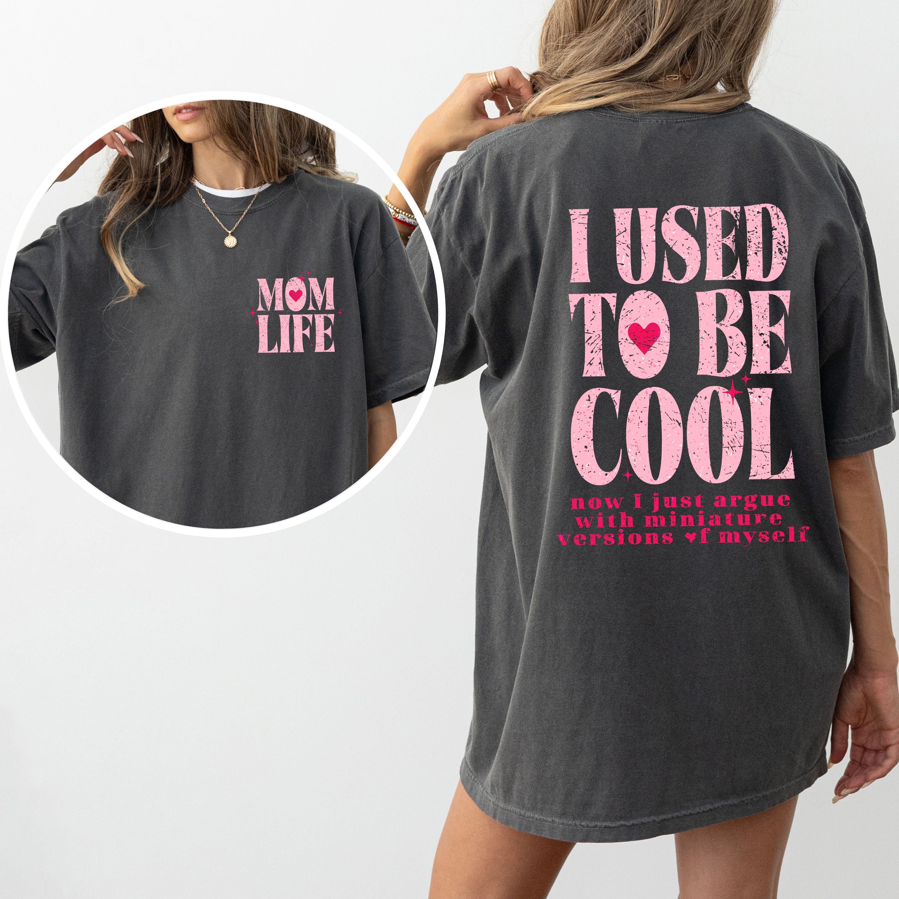 Mom Life Used To Be Cool Mama Mother's Day Limited Edition Vintage Comfort Colors Tee