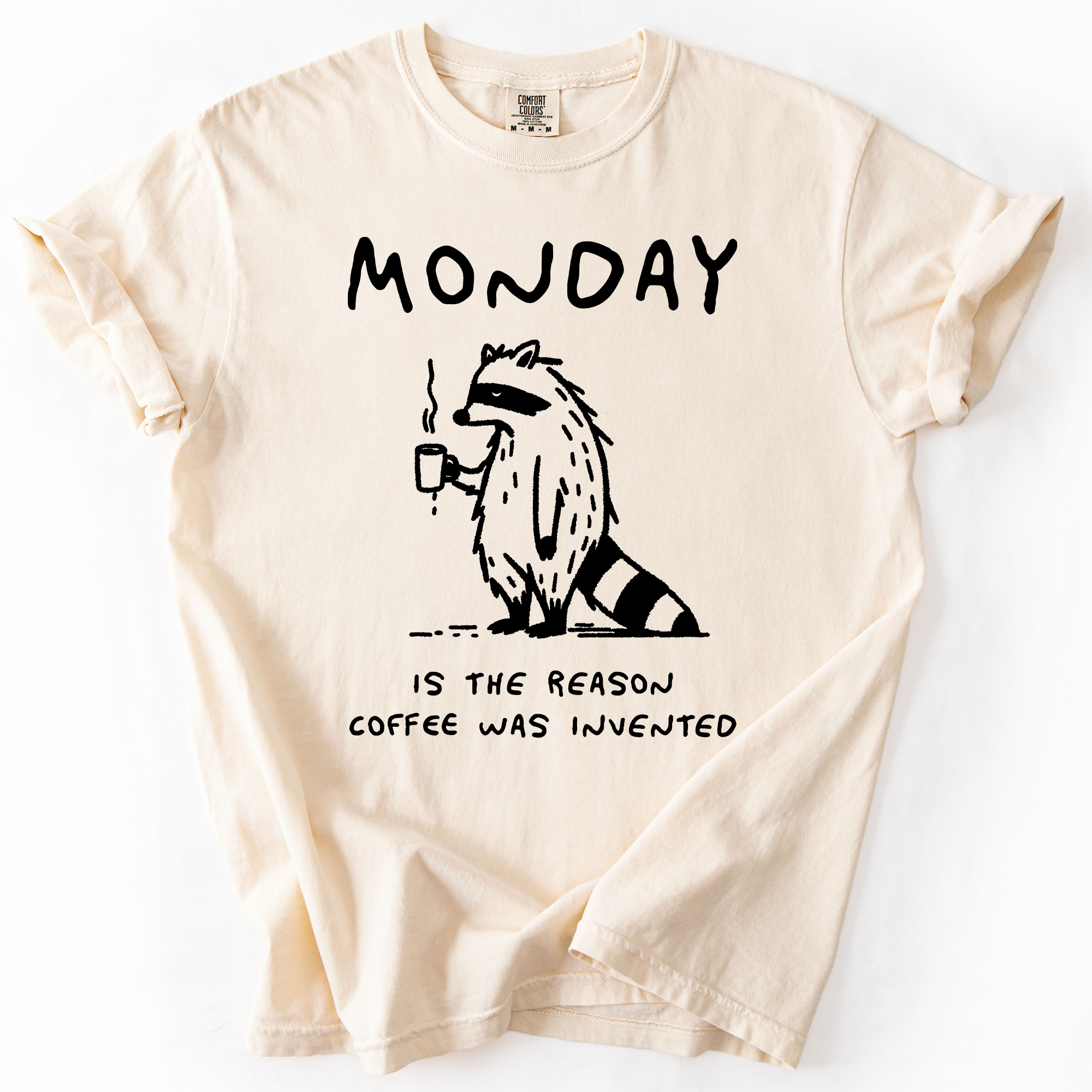 Monday Raccoon Coffee Funny Everyday Morning Struggle Humor Edition Comfort Colors Tee