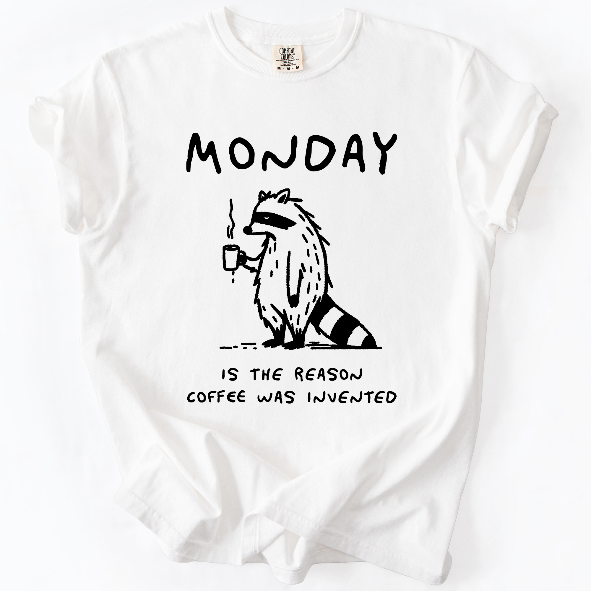 Monday Raccoon Coffee Funny Everyday Morning Struggle Humor Edition Comfort Colors Tee