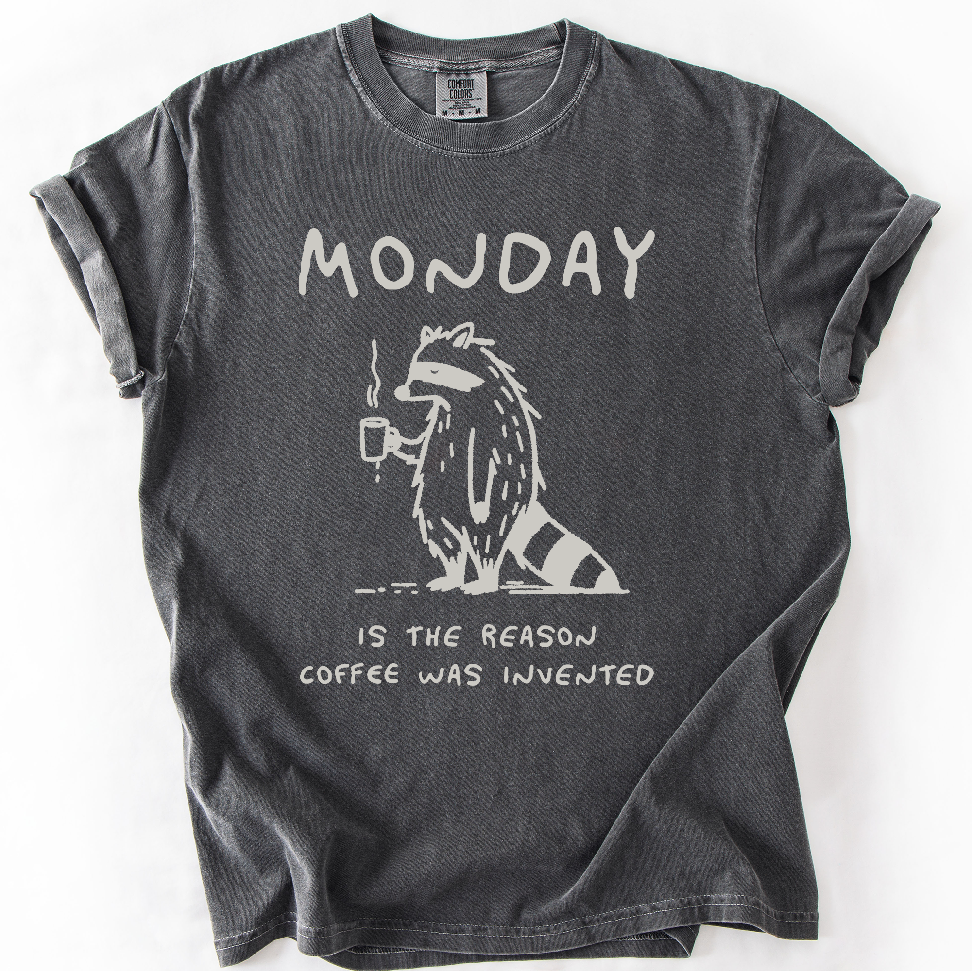 Monday Raccoon Coffee Funny Everyday Morning Struggle Humor Edition Comfort Colors Tee