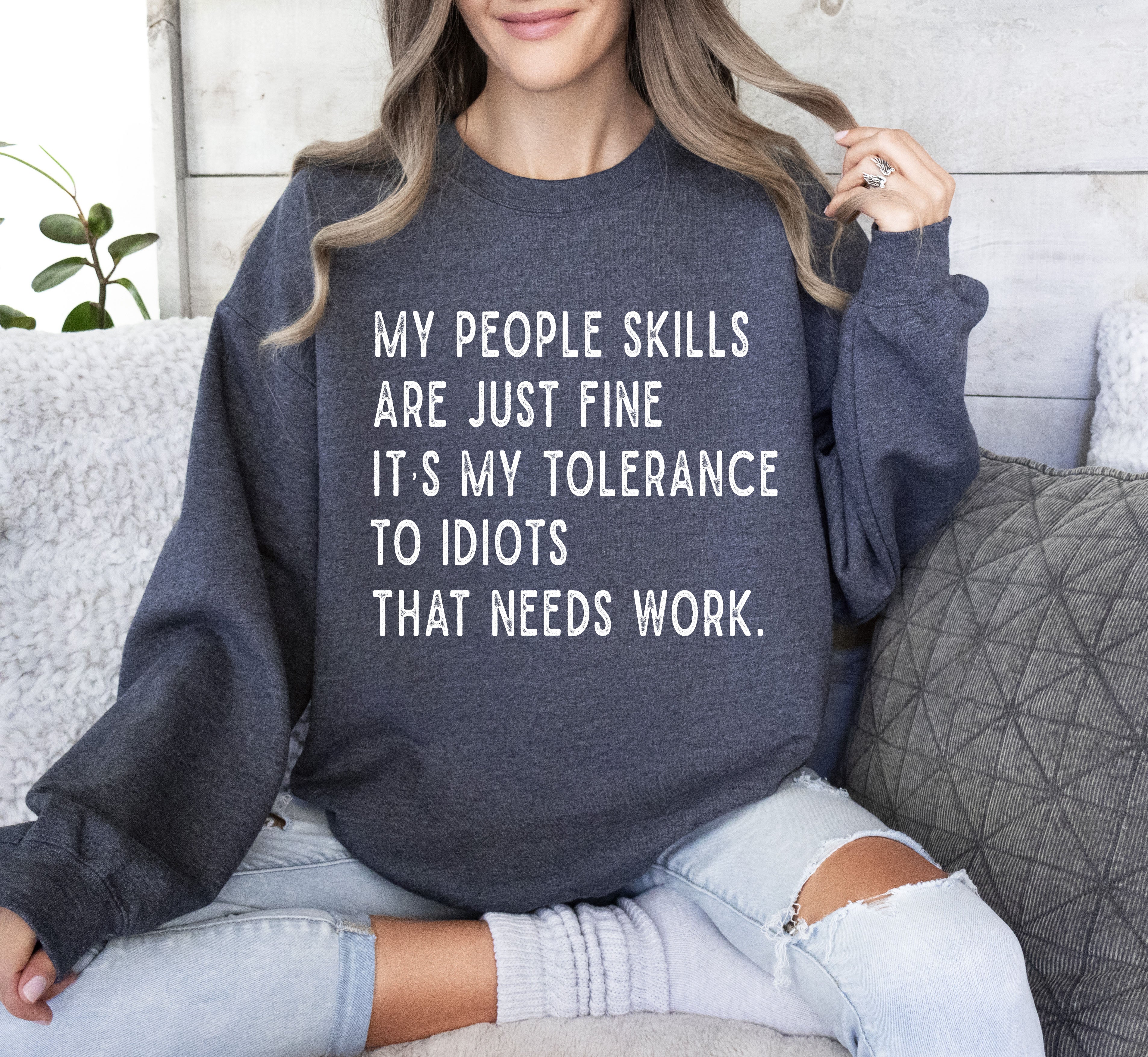 My People Skills Sarcastic College Humor Graphic Edition Bold Text Typography Style Sweatshirt