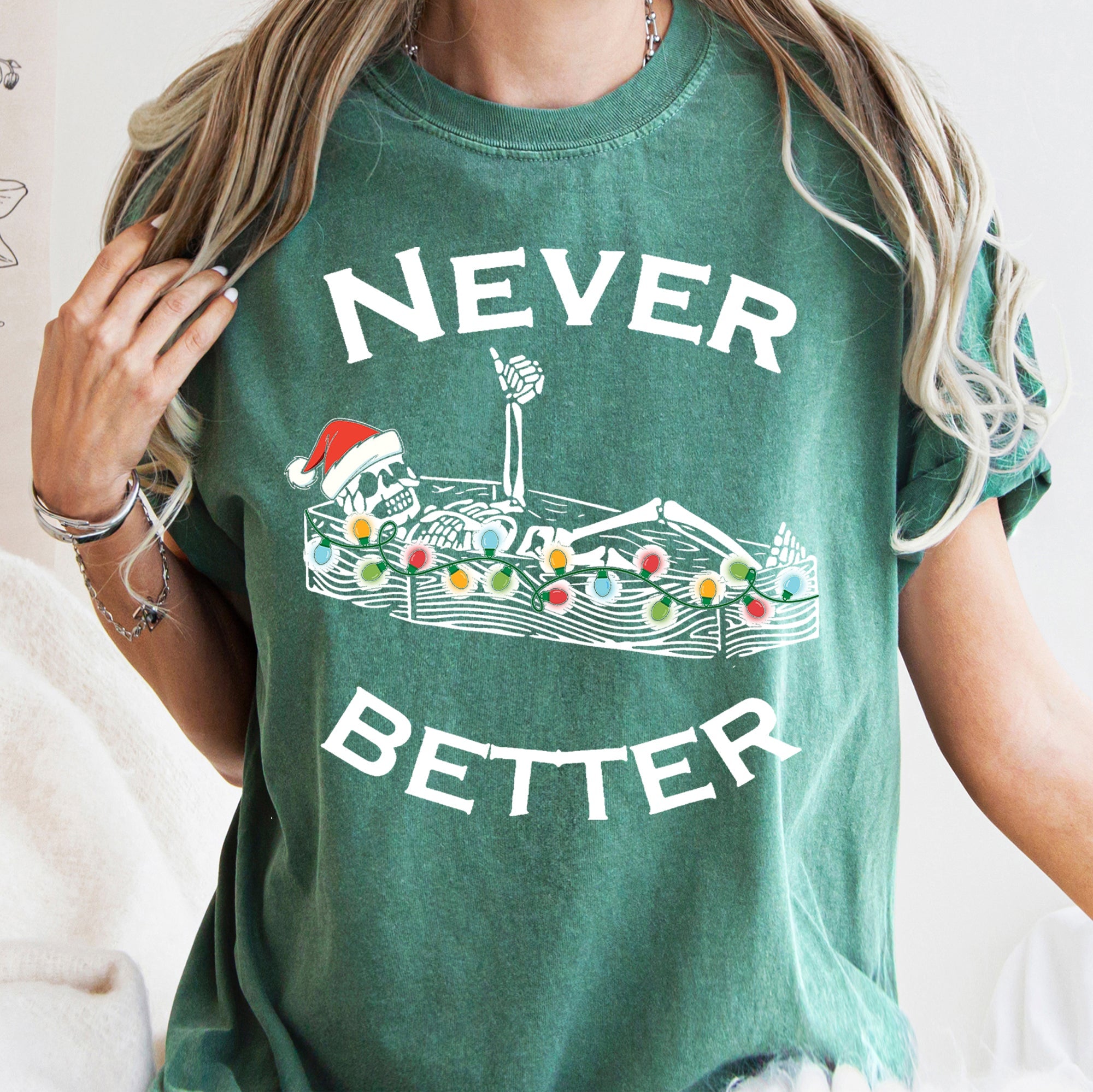 Never Better Christmas Skeleton Retro Vintage Holiday Cheer Edition Comfort Colors Tee