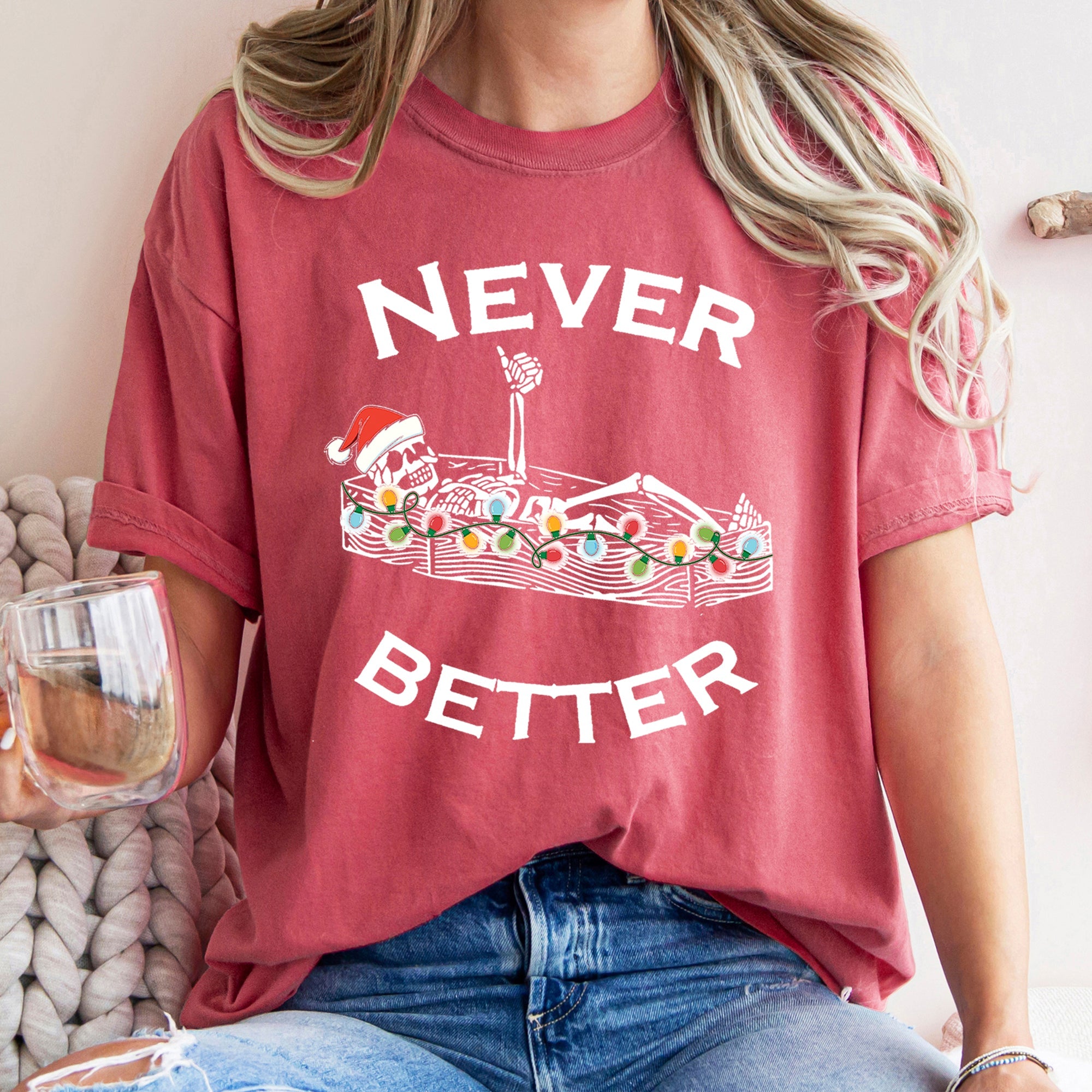 Never Better Christmas Skeleton Retro Vintage Holiday Cheer Edition Comfort Colors Tee
