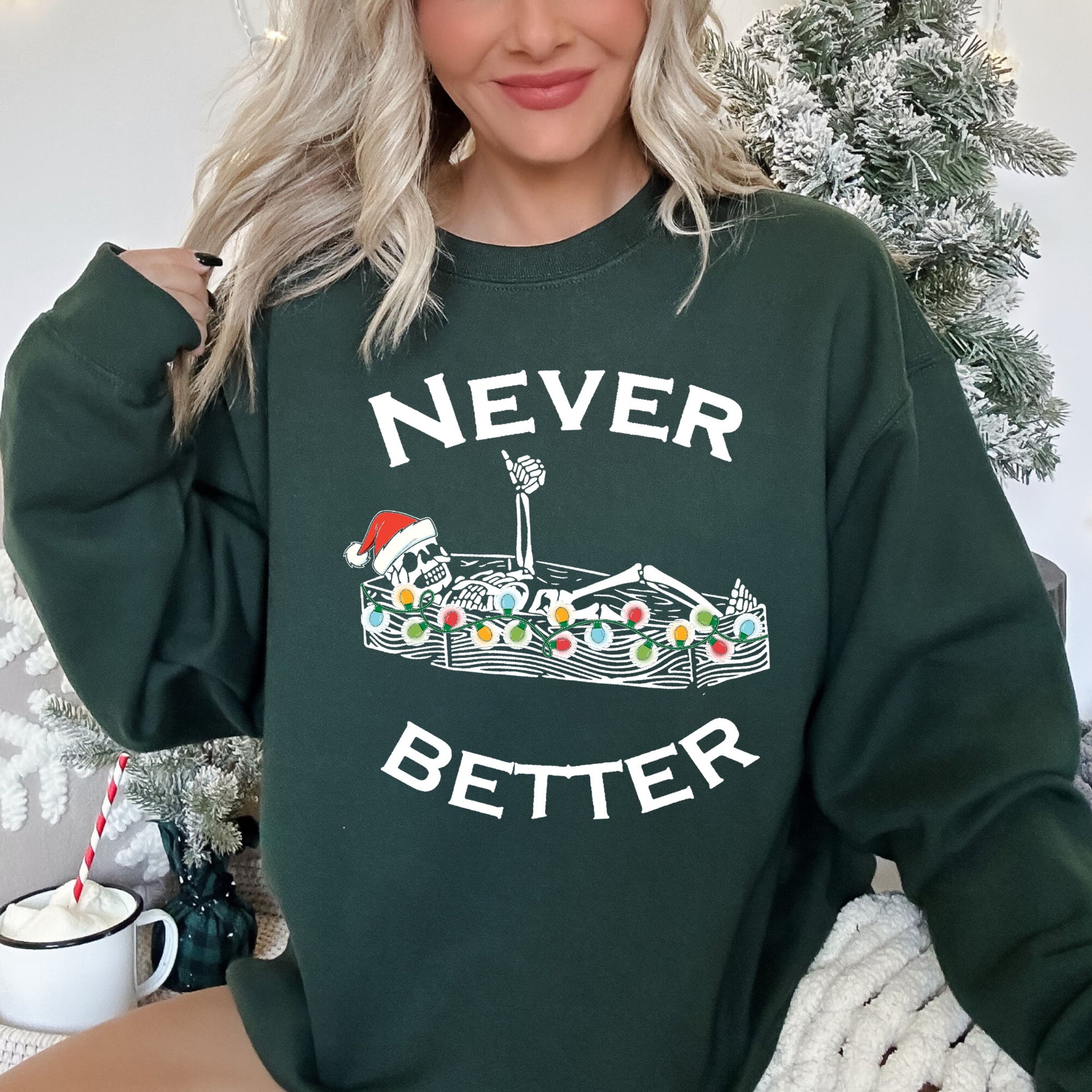 Never Better Christmas Skeleton Retro Holiday Scene Illustration With Festive Charm And Nostalgia Sweatshirt