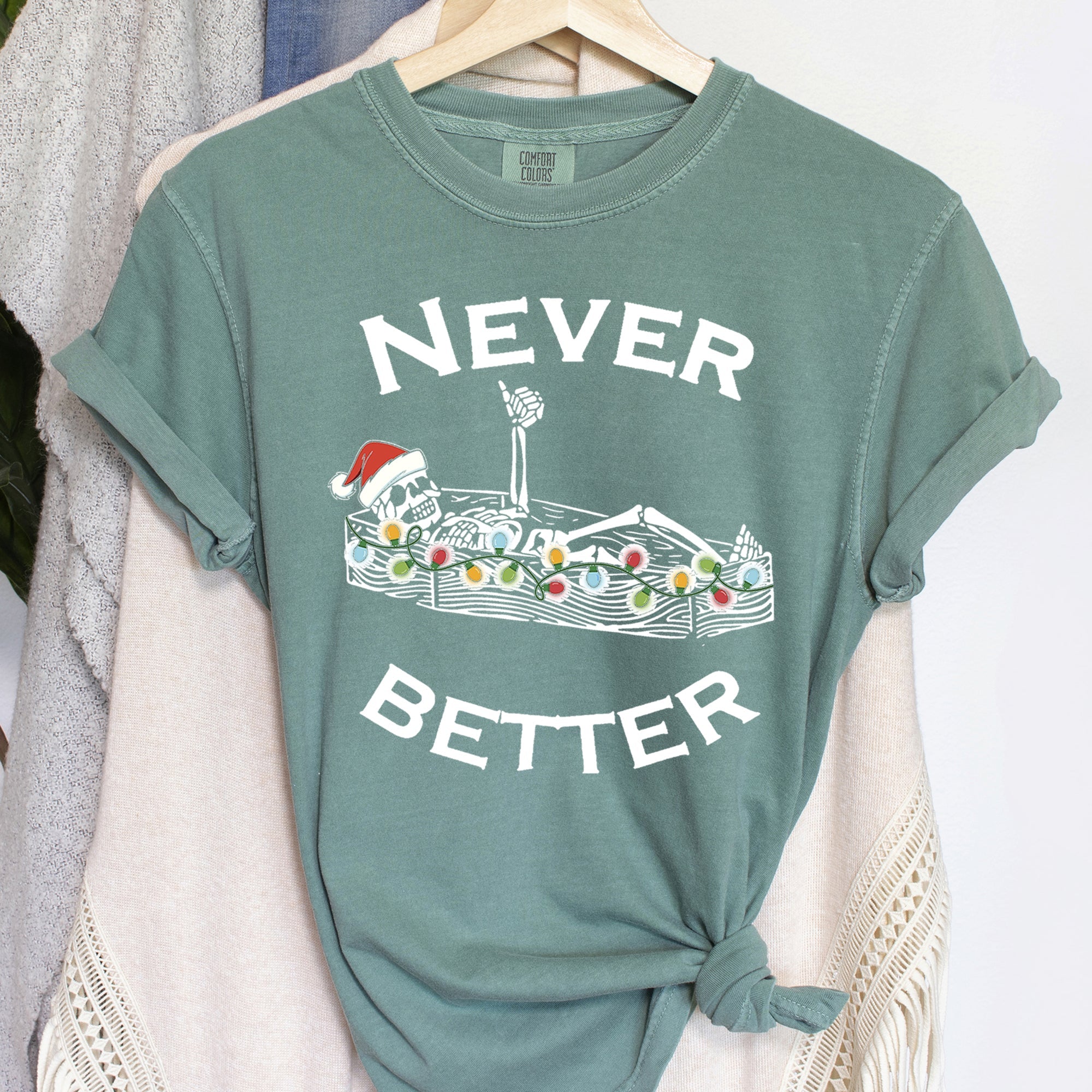 Never Better Christmas Skeleton Retro Vintage Holiday Cheer Edition Comfort Colors Tee