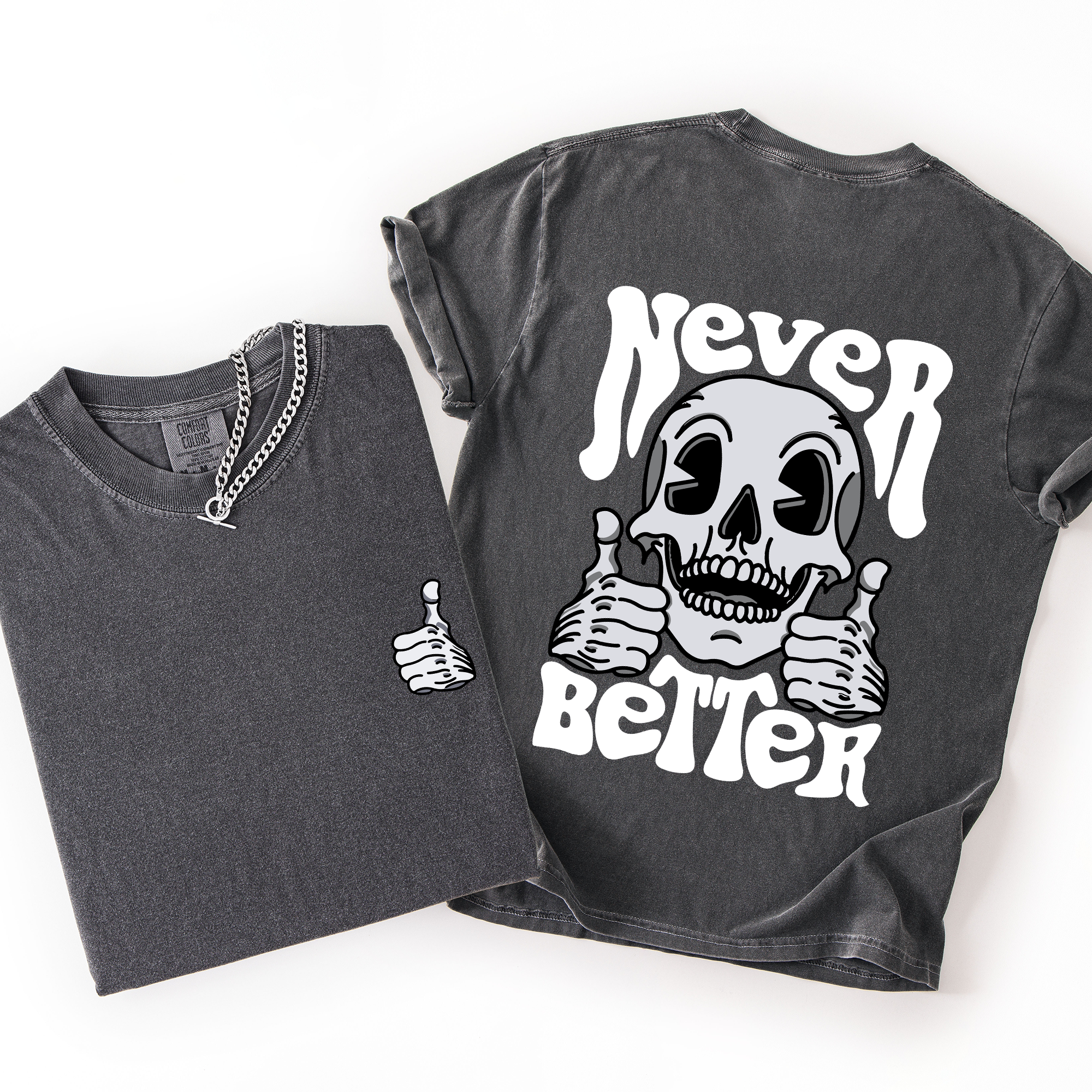 Never Better Skeleton Thumbs Up Vibe Mood Edition Vintage Inspired Comfort Colors Tee