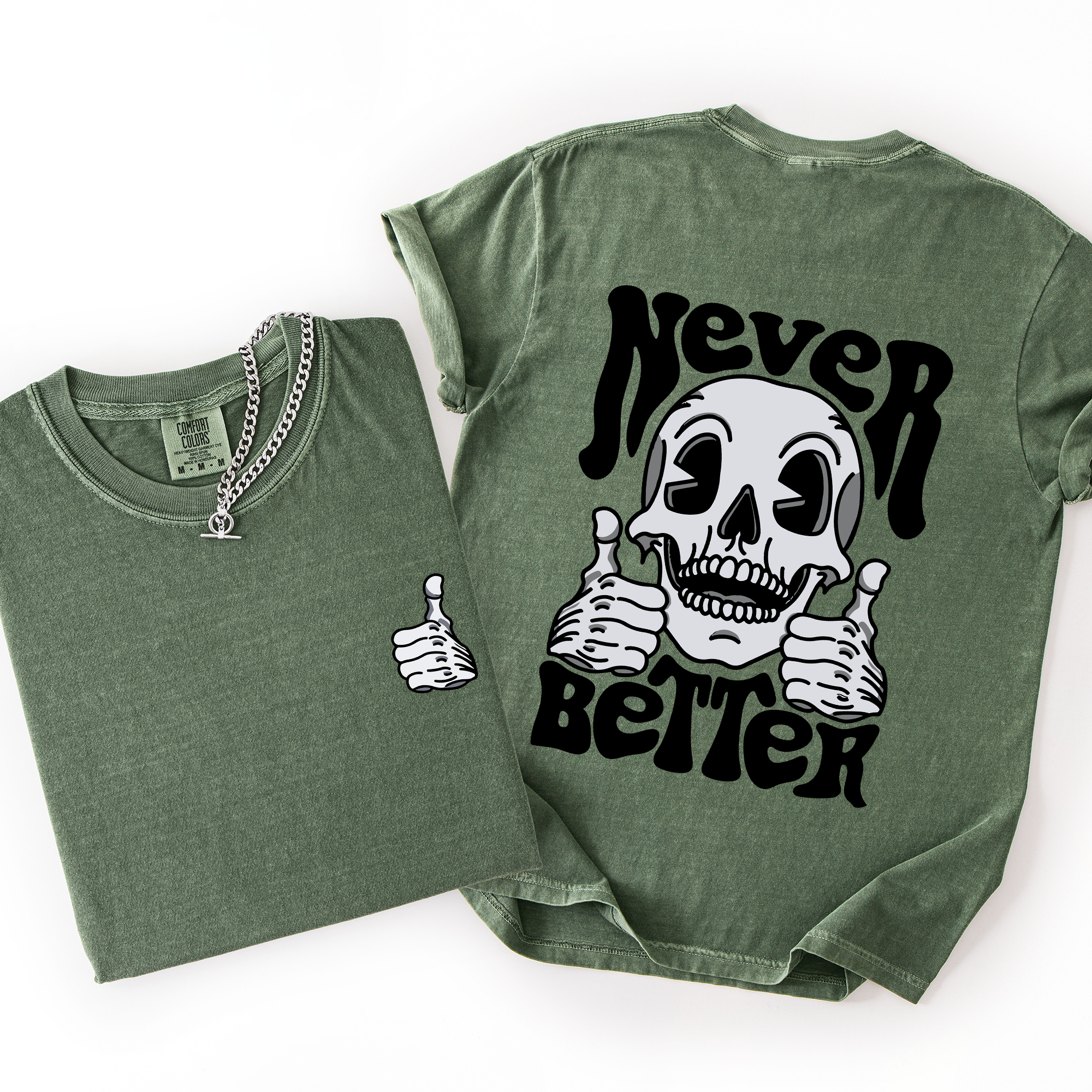 Never Better Skeleton Thumbs Up Vibe Mood Edition Vintage Inspired Comfort Colors Tee
